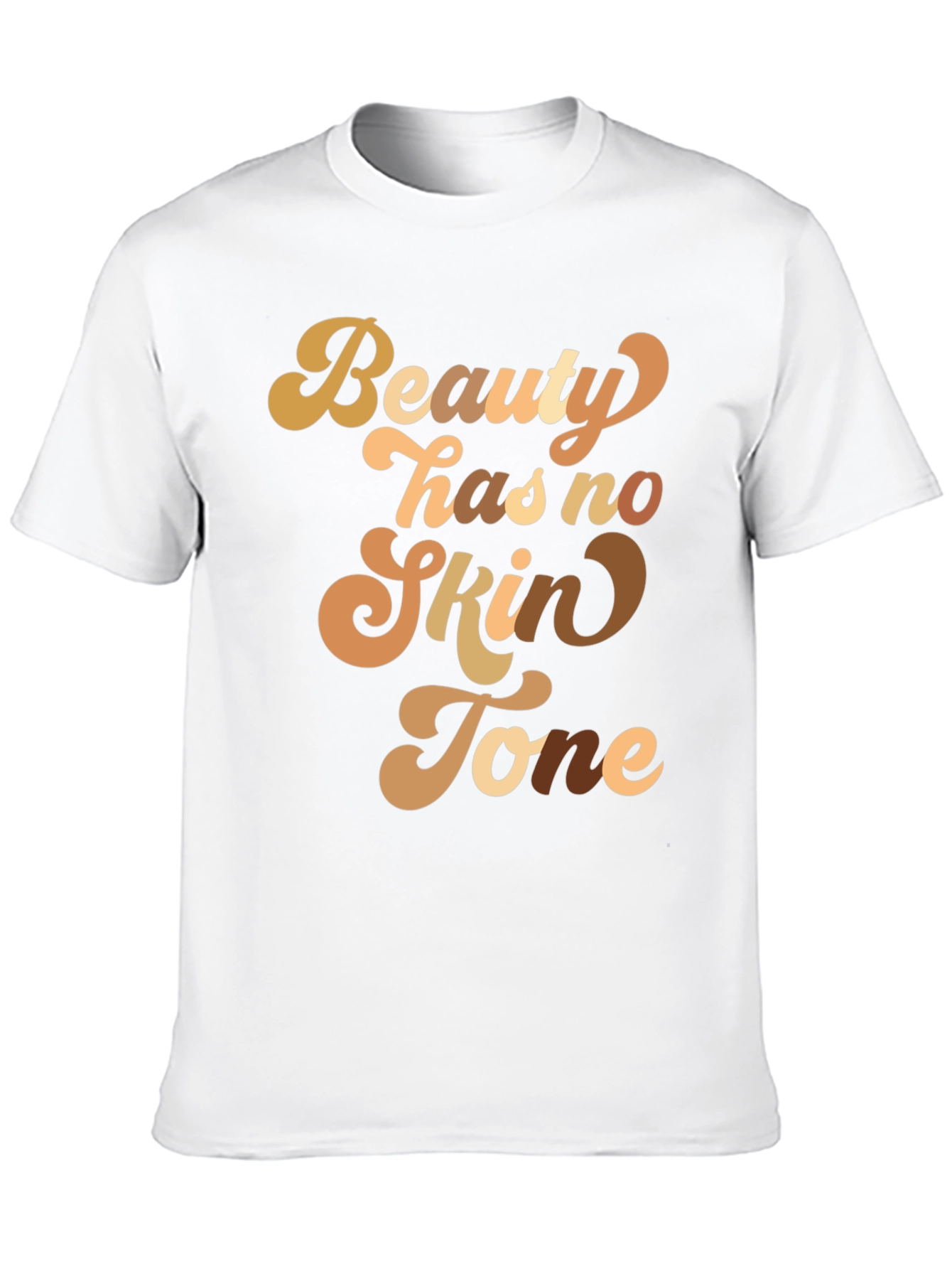 Beauty Has No Skin Tone Graphic Tee