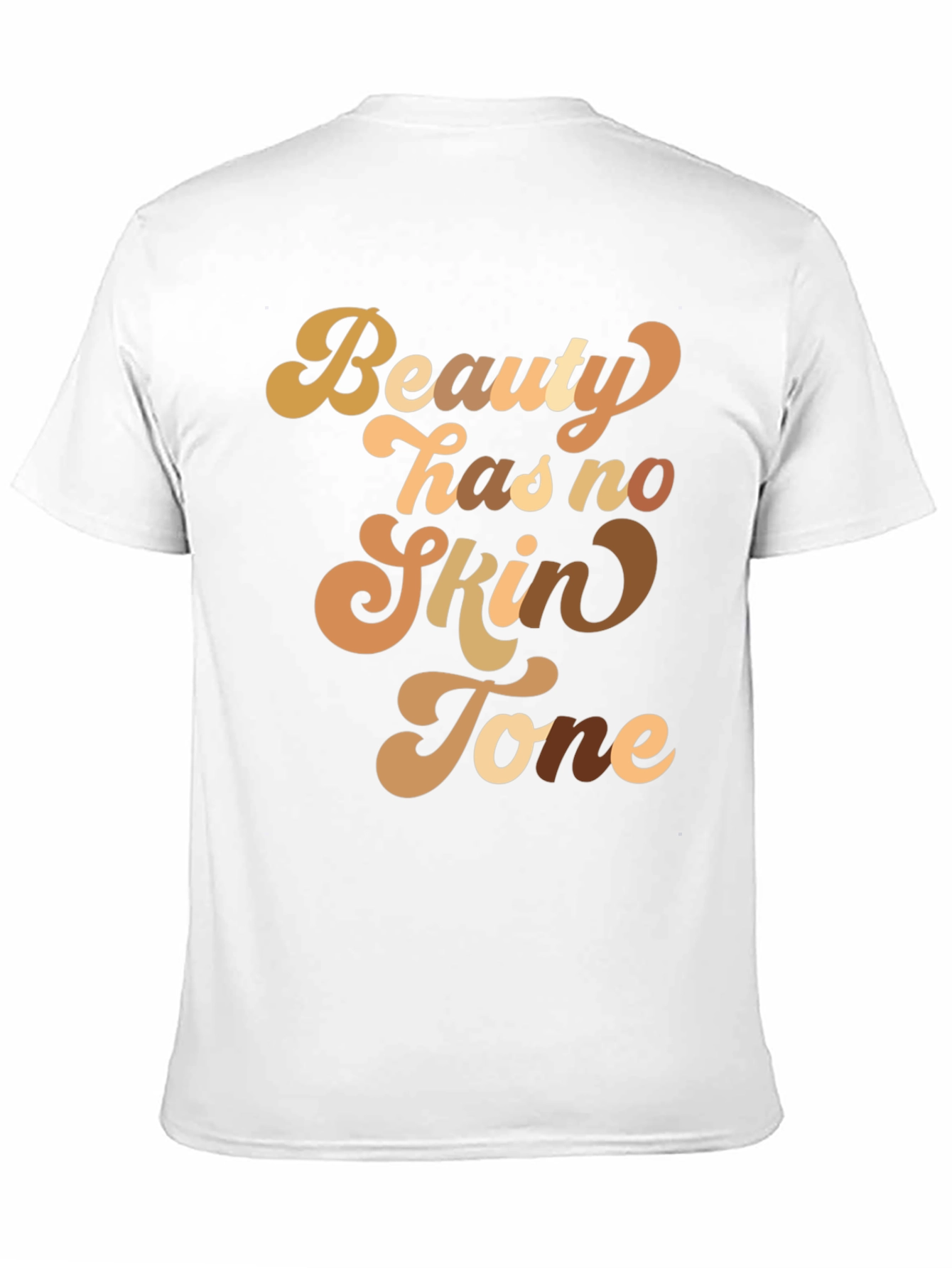 Beauty Has No Skin Tone Graphic Tee