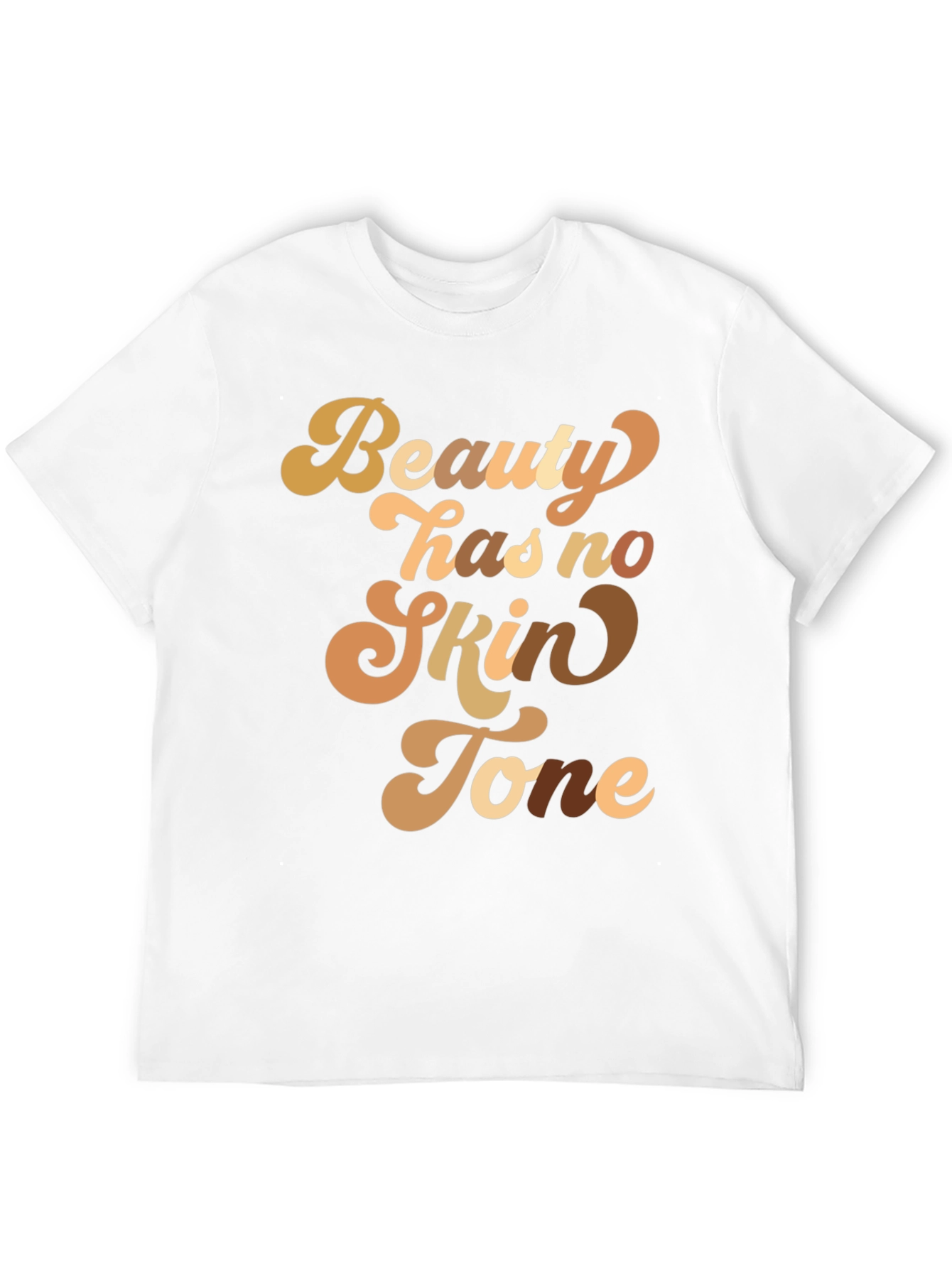 Beauty Has No Skin Tone Graphic Tee