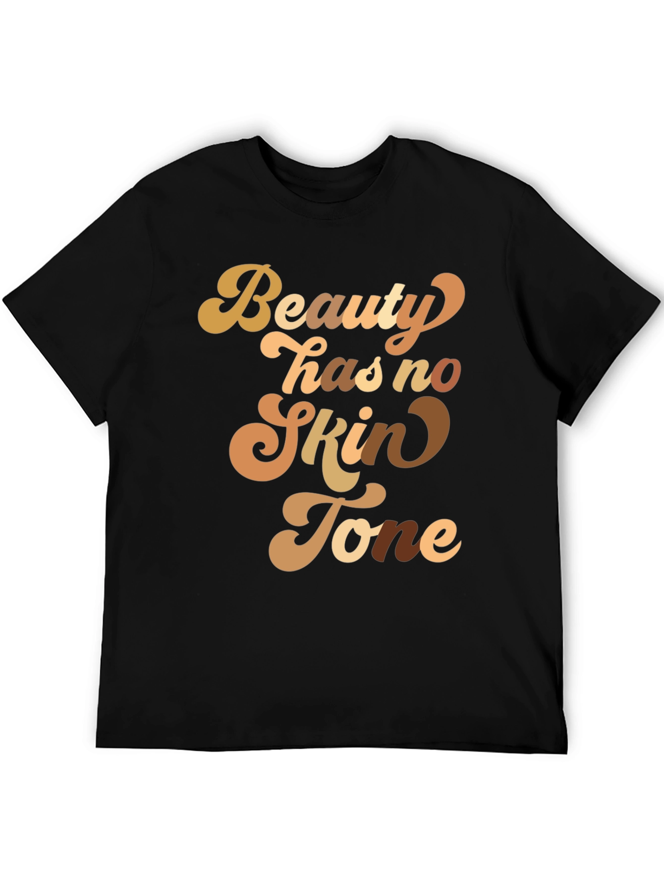 Beauty Has No Skin Tone Graphic Tee