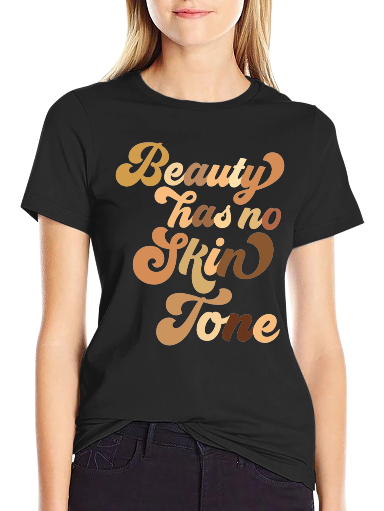 Beauty Has No Skin Tone Graphic Tee