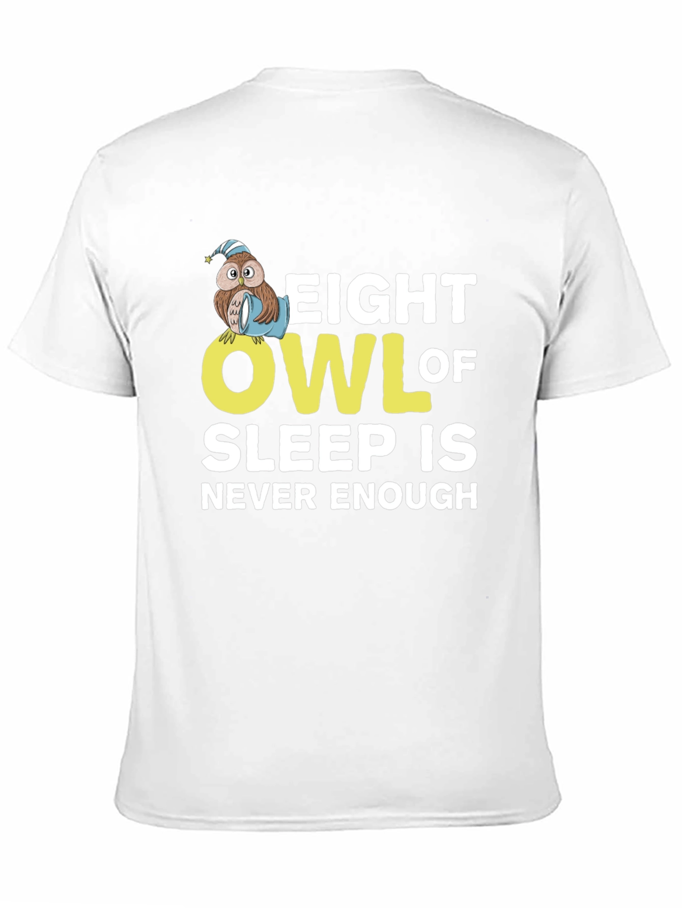 Eight Owl of Sleep T-Shirt - Never Enough