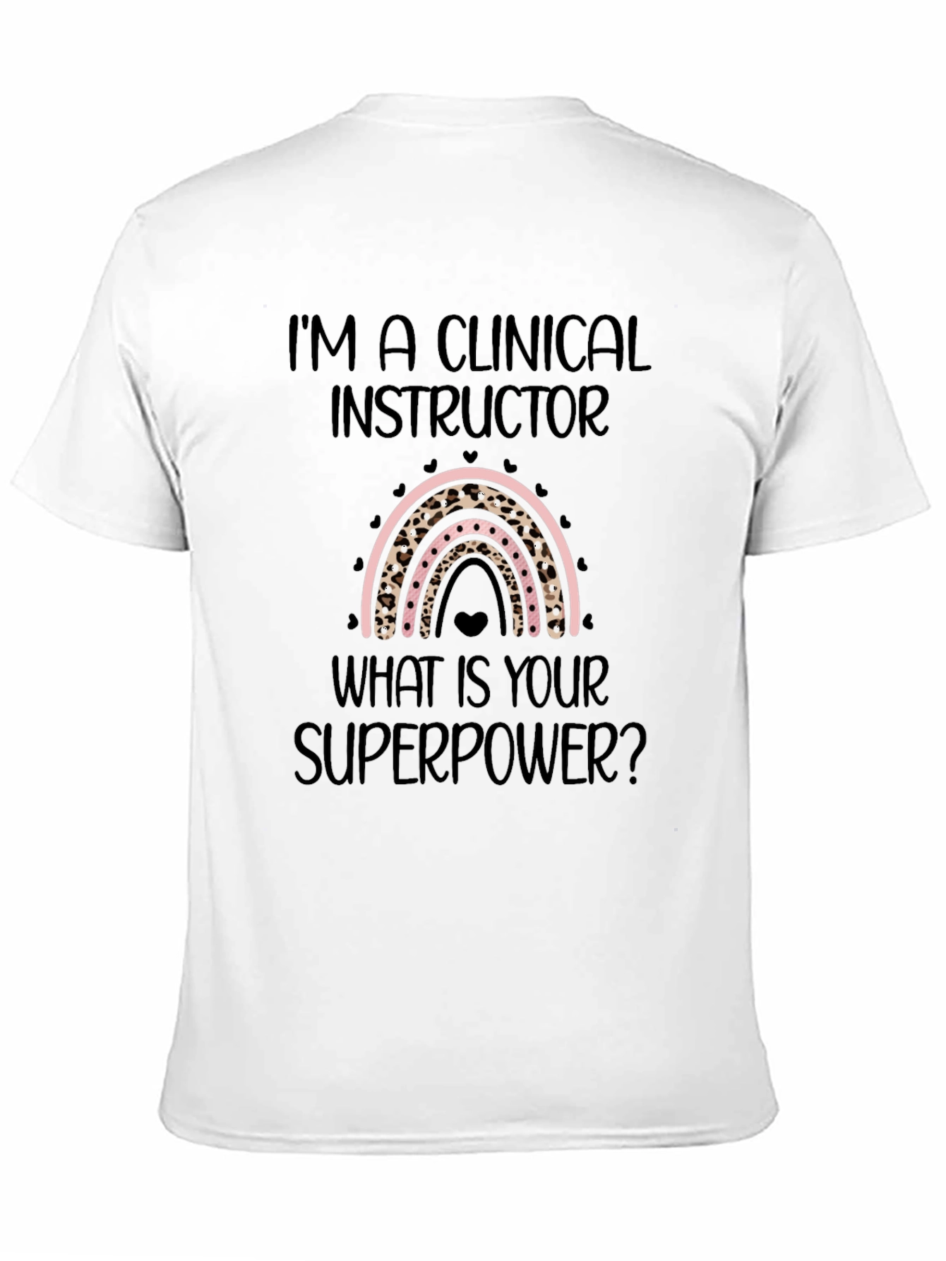 Clinical Instructor Superpower T-Shirt