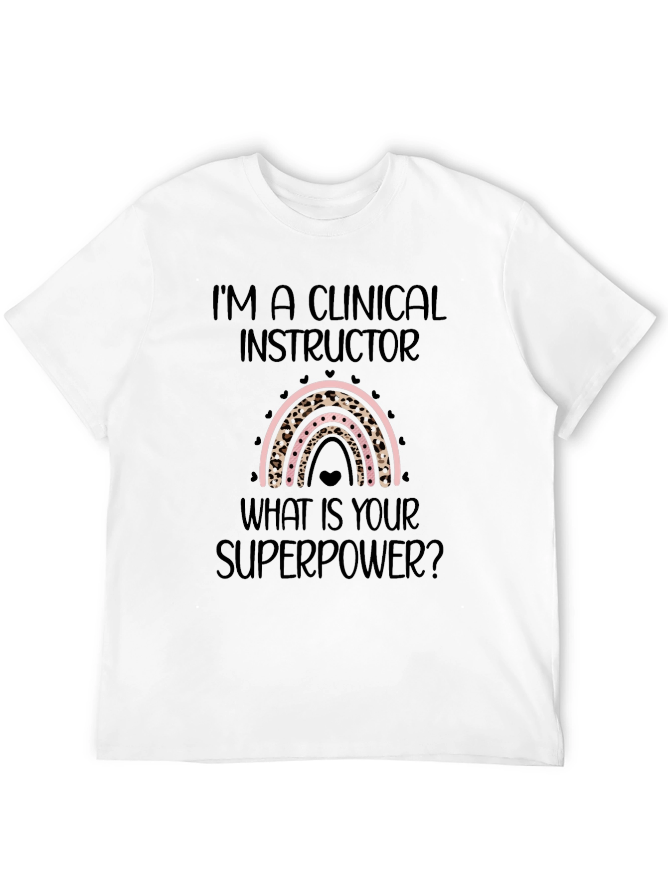 Clinical Instructor Superpower T-Shirt