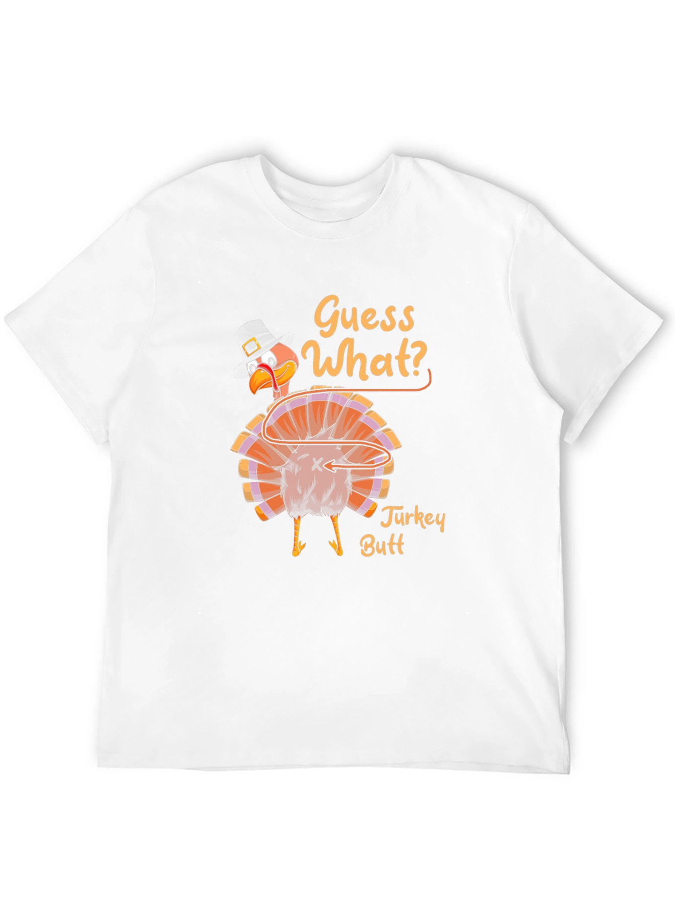Guess What? Turkey Butt Thanksgiving Graphic T-Shirt