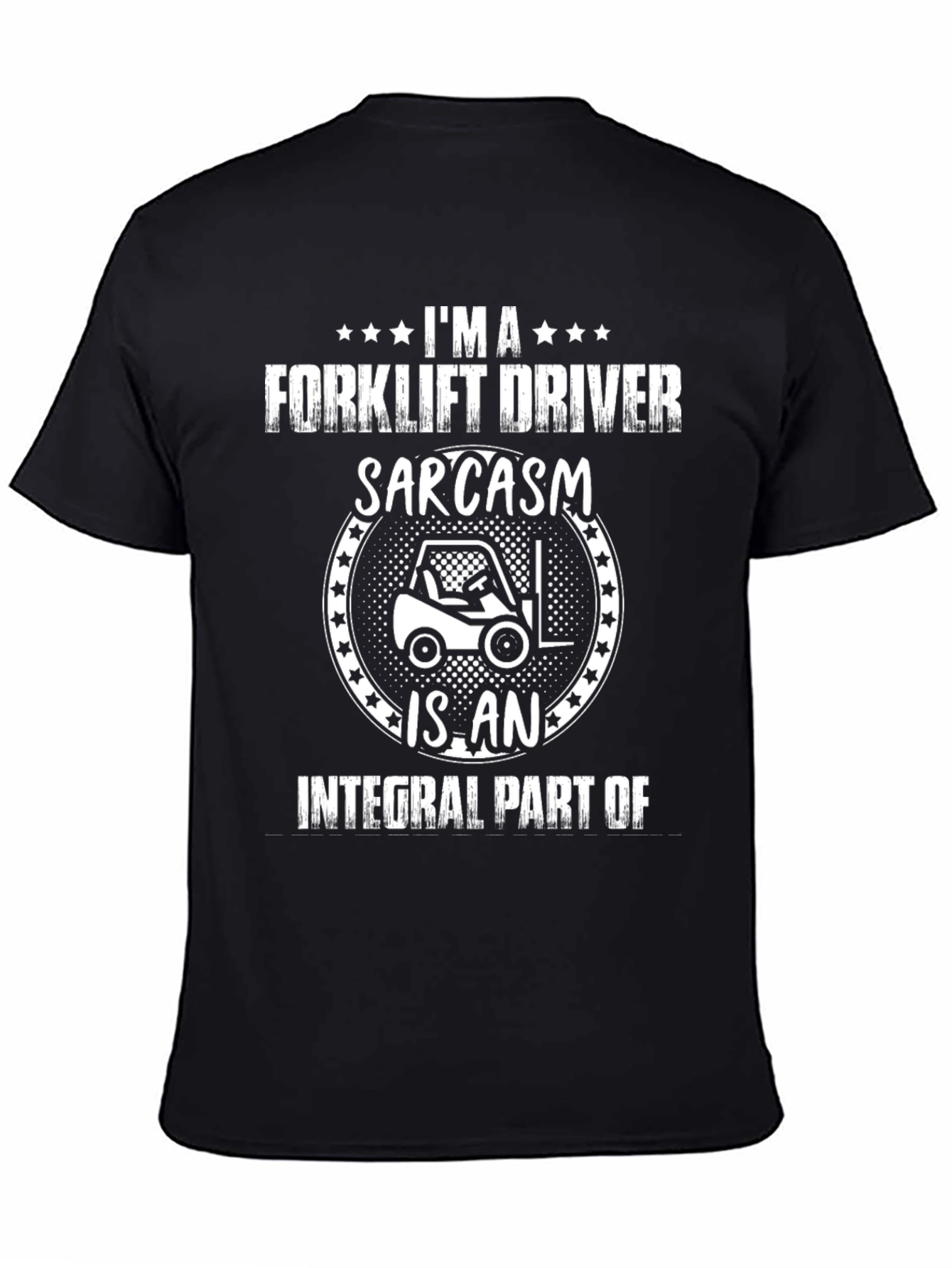 Forklift Driver Sarcasm T-Shirt
