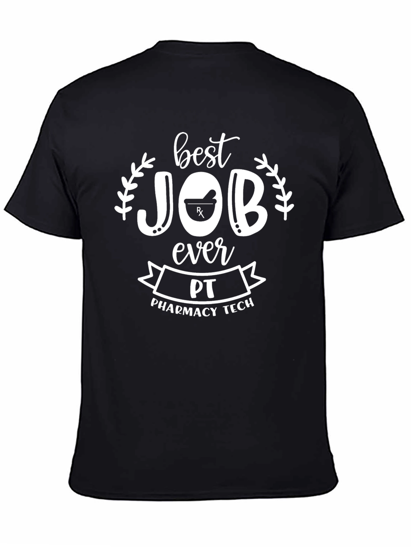 Best Job Ever Pharmacy Tech T-Shirt