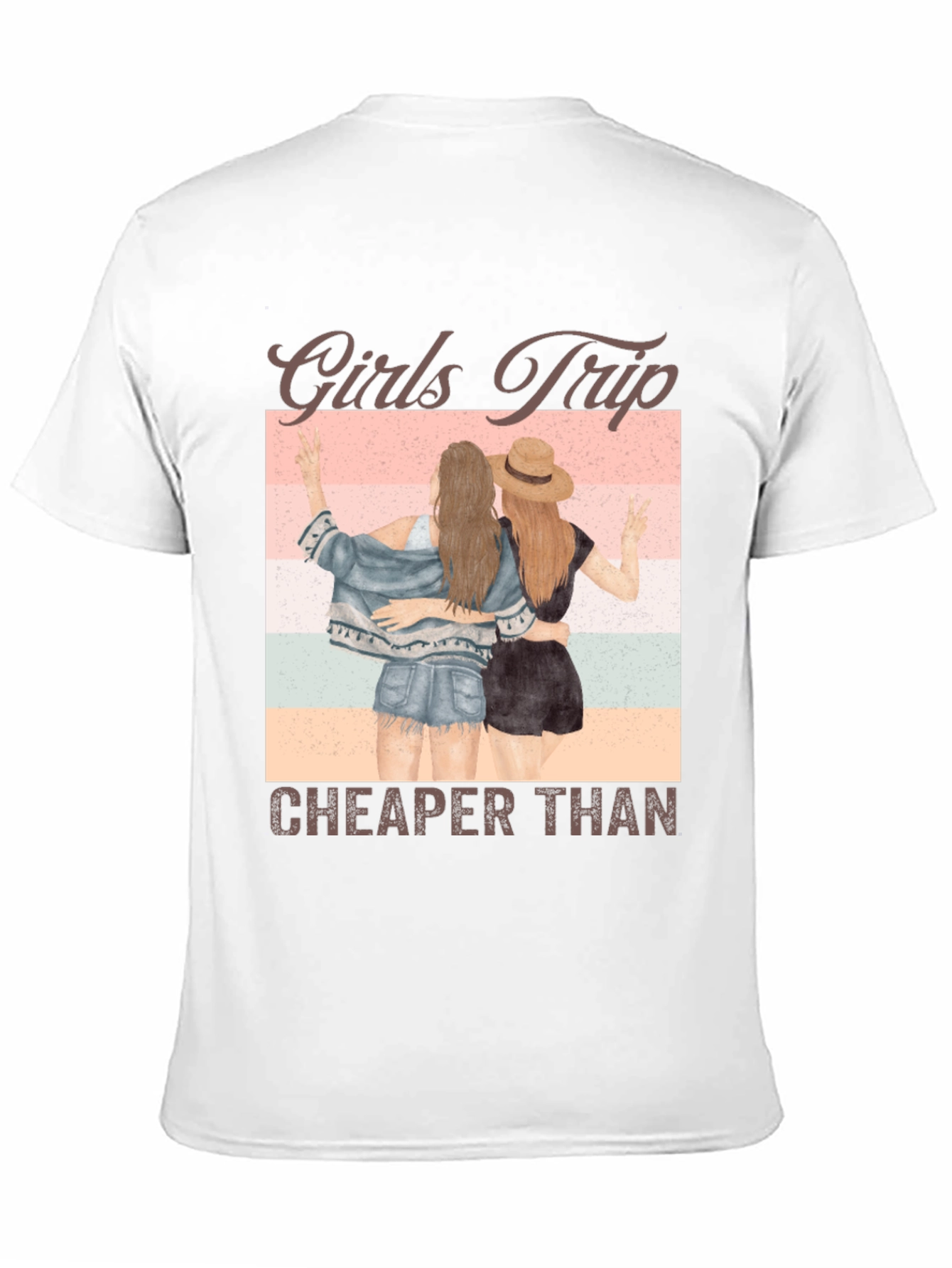 Girls Trip Cheaper Than T-Shirt