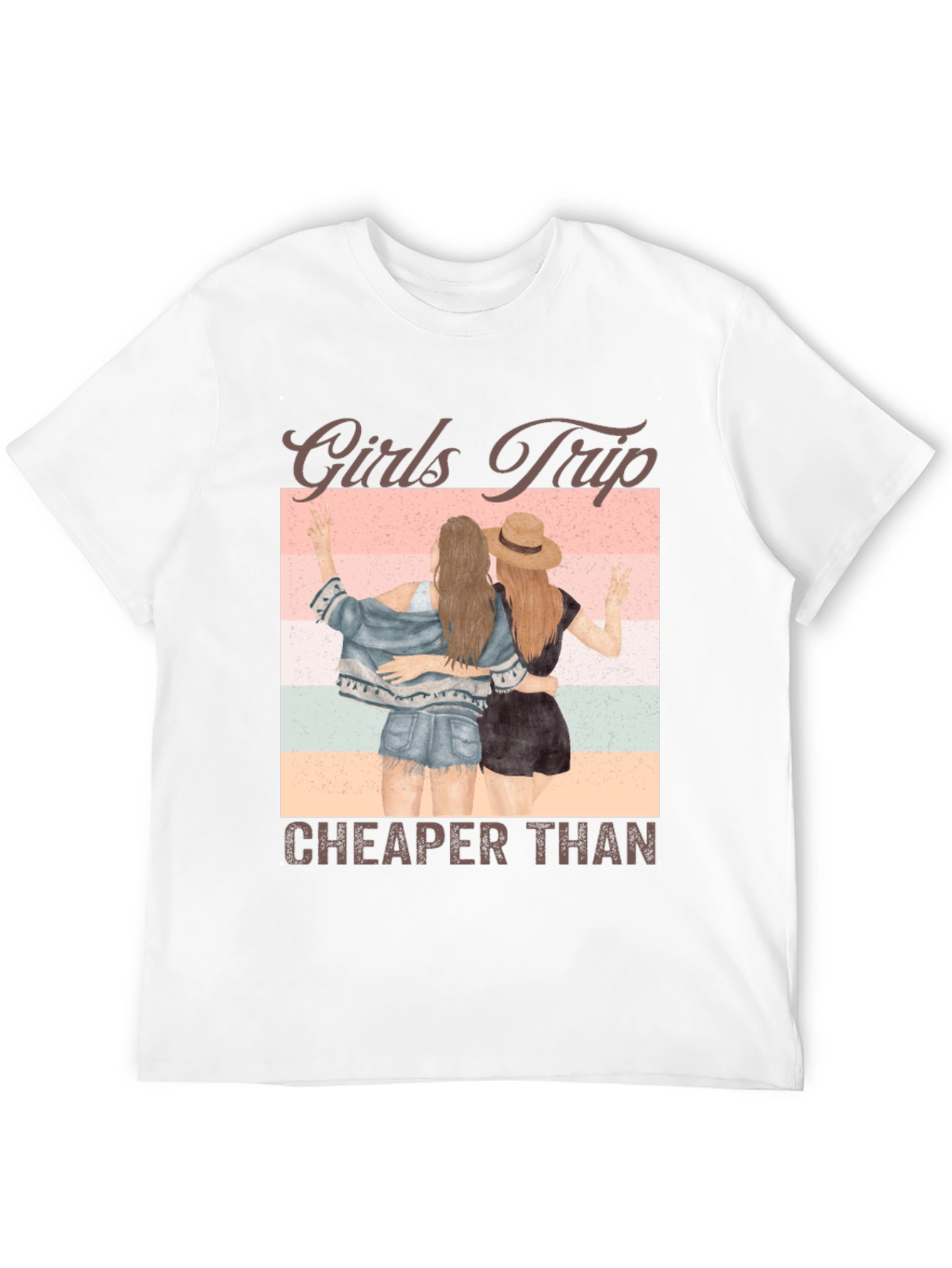 Girls Trip Cheaper Than T-Shirt