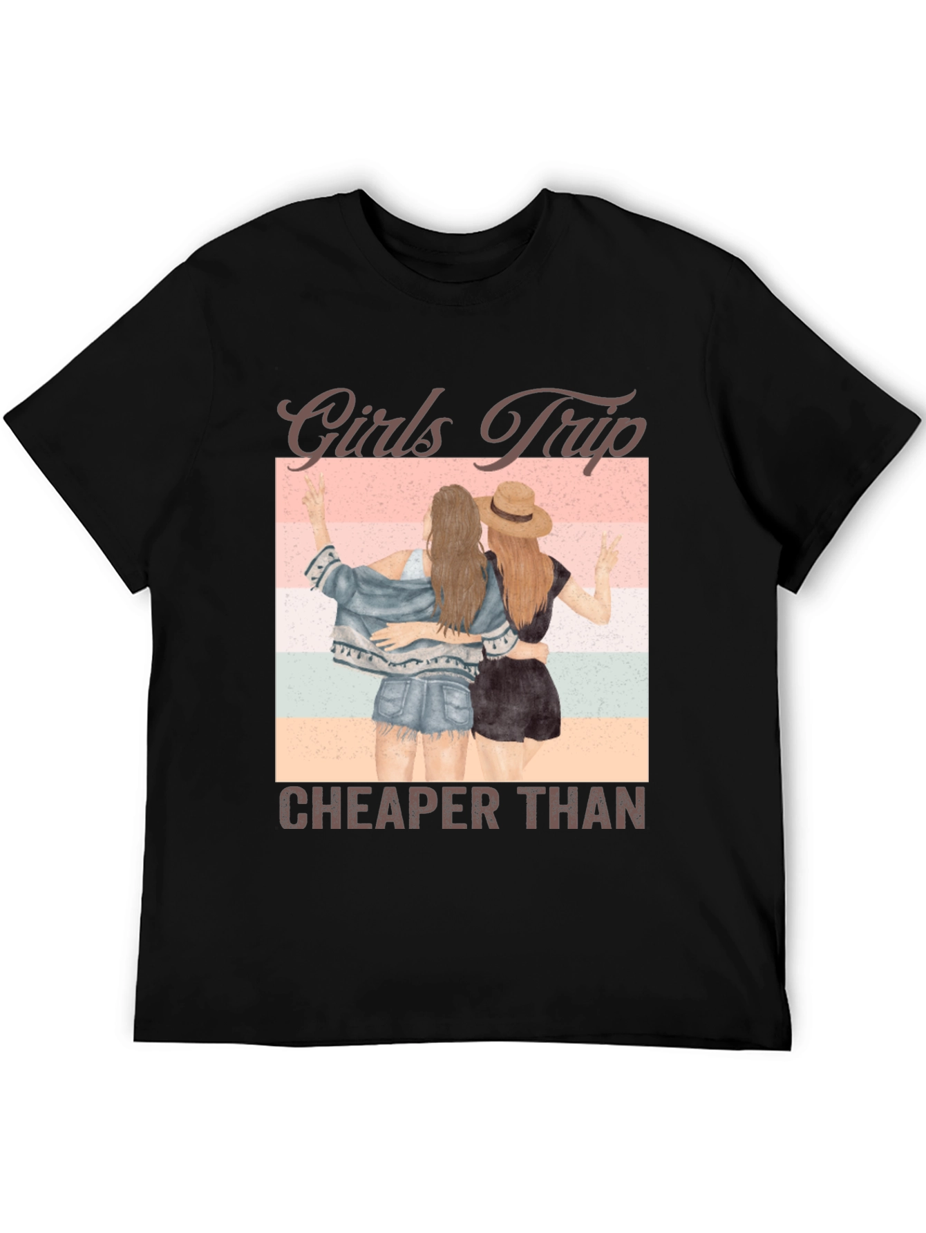 Girls Trip Cheaper Than T-Shirt
