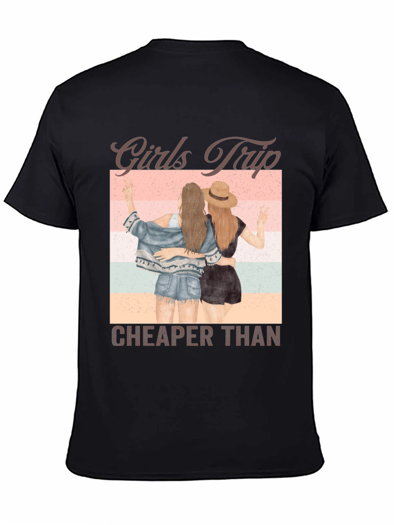 Girls Trip Cheaper Than T-Shirt