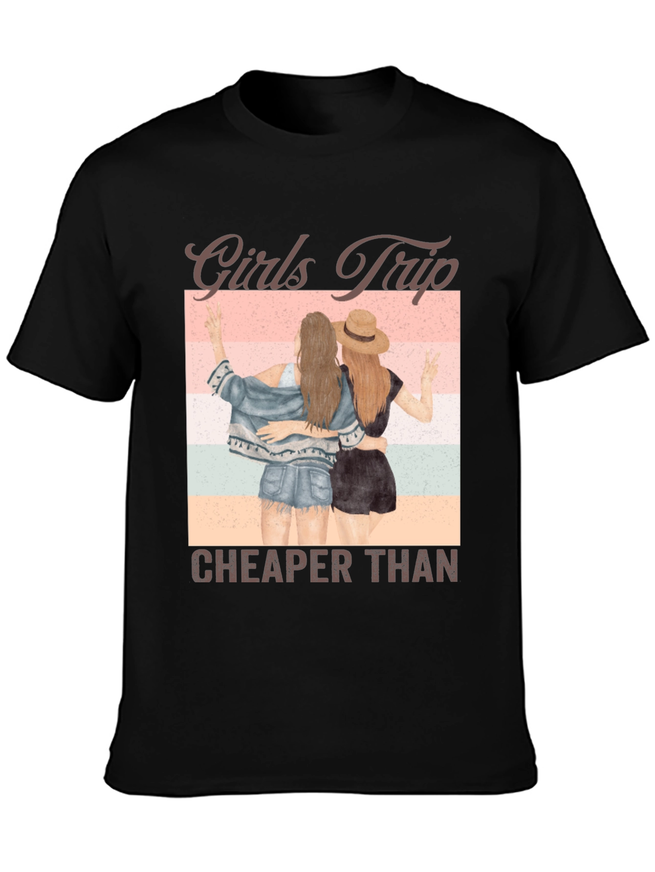 Girls Trip Cheaper Than T-Shirt