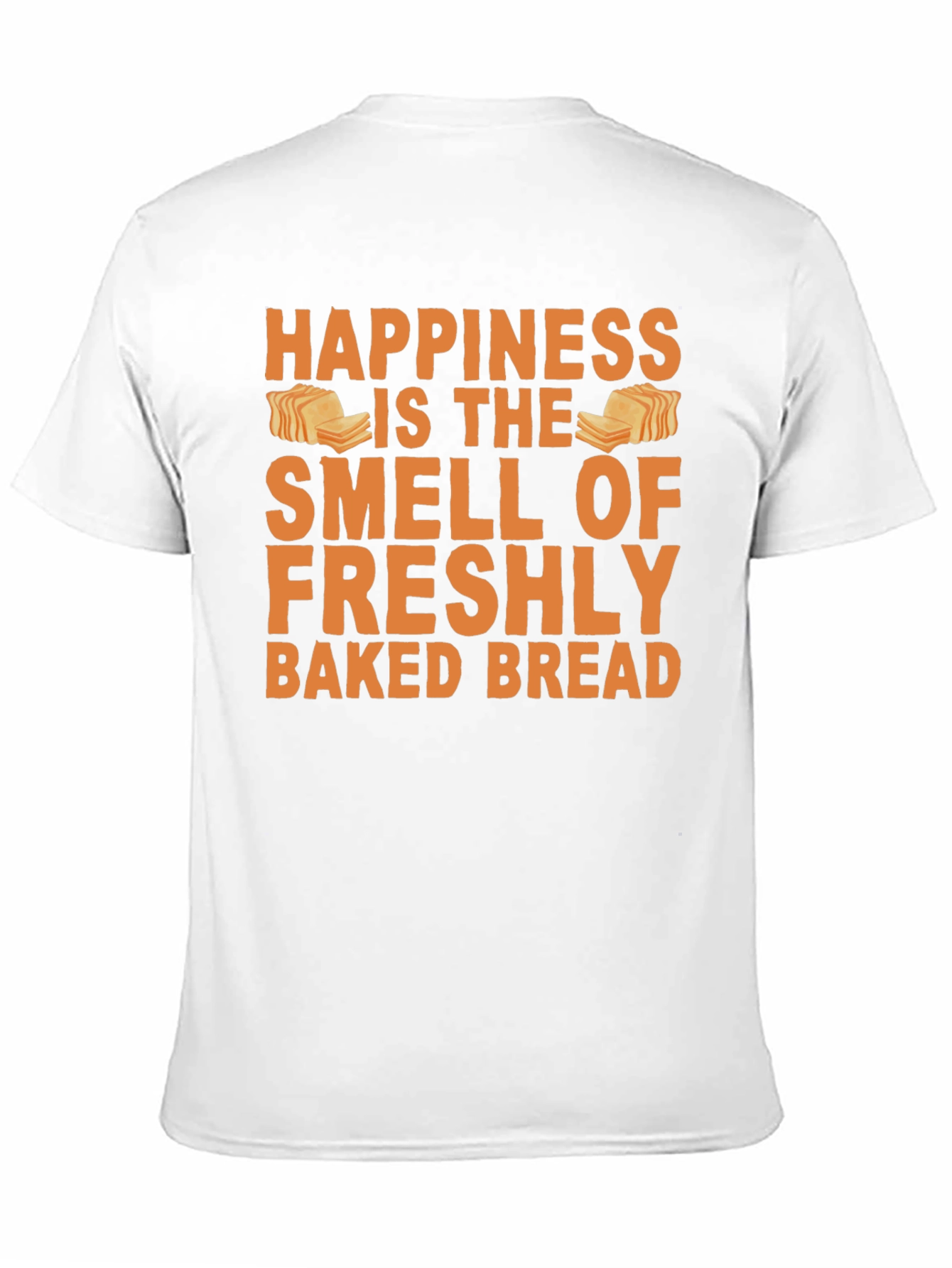 Happiness Fresh Baked Bread T-Shirt