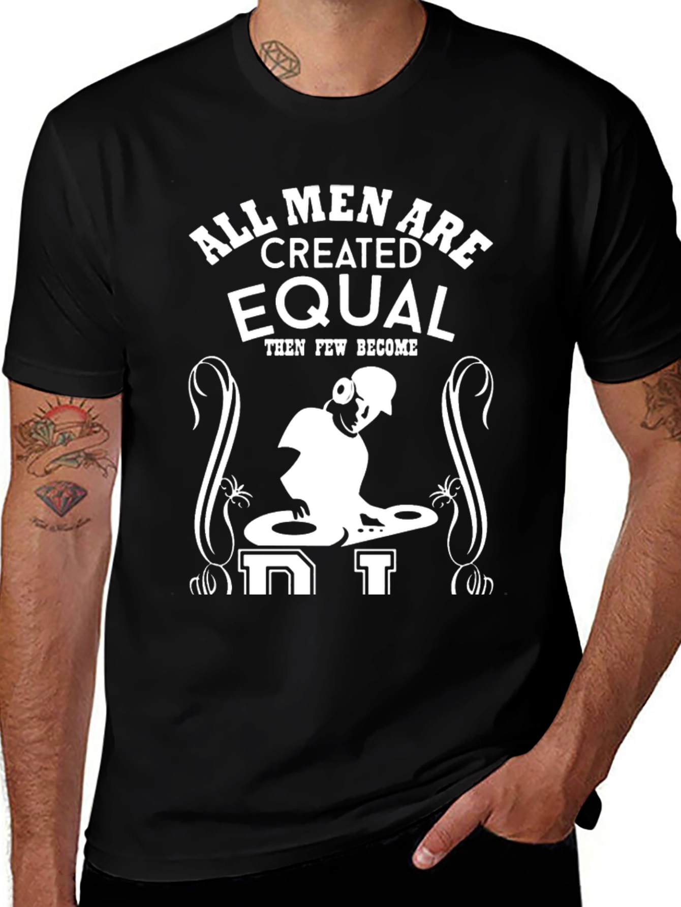 All Men are Created Equal - DJ T-Shirt