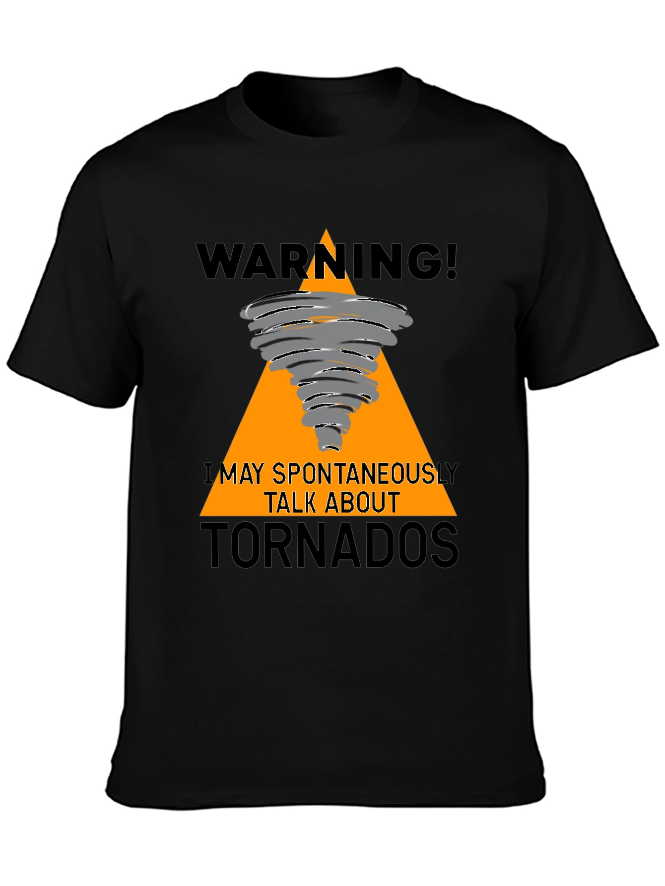 Warning I May Spontaneously Talk About Tornadoes T-Shirt