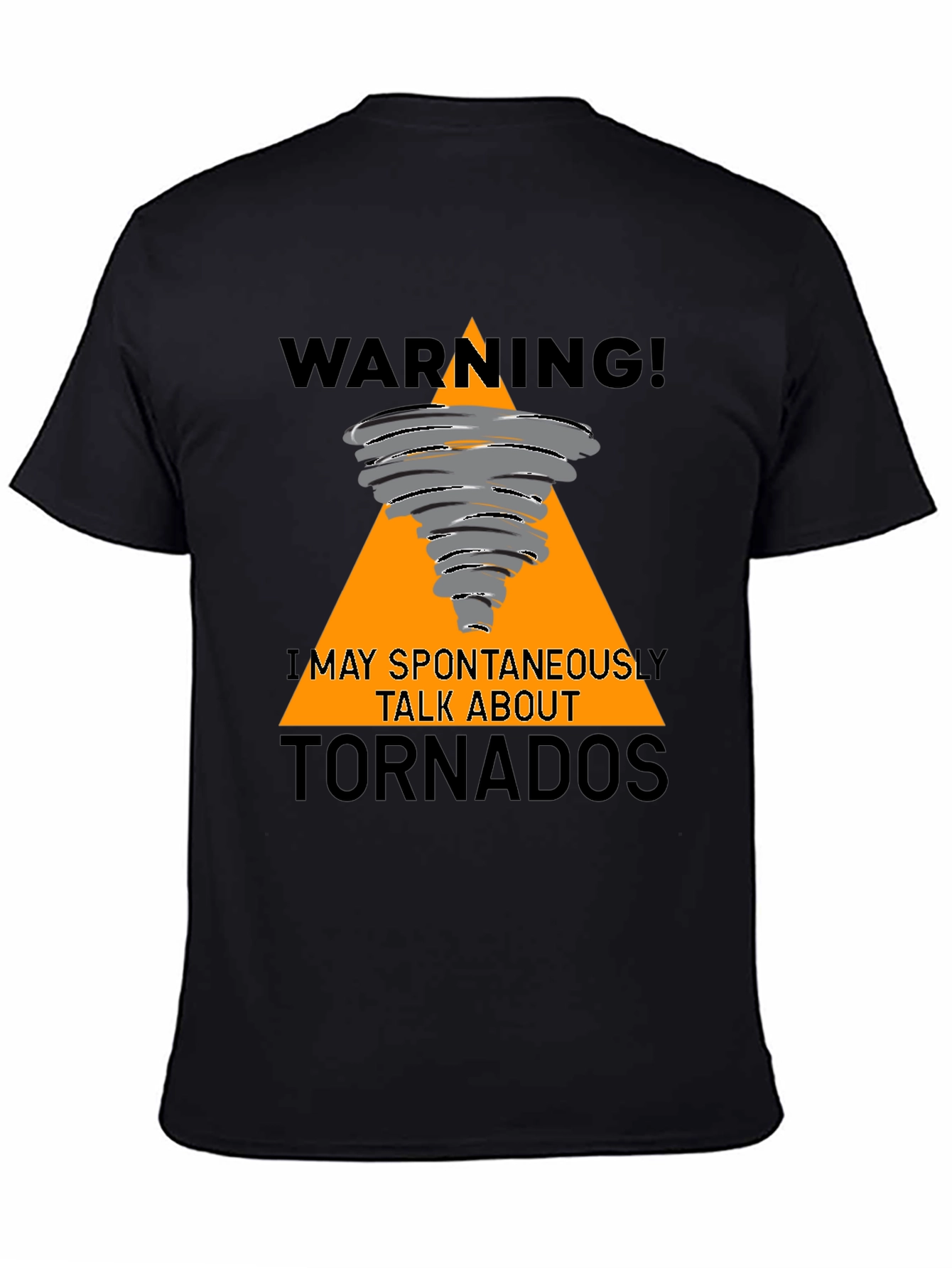 Warning I May Spontaneously Talk About Tornadoes T-Shirt