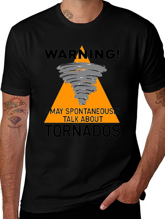 Warning I May Spontaneously Talk About Tornadoes T-Shirt