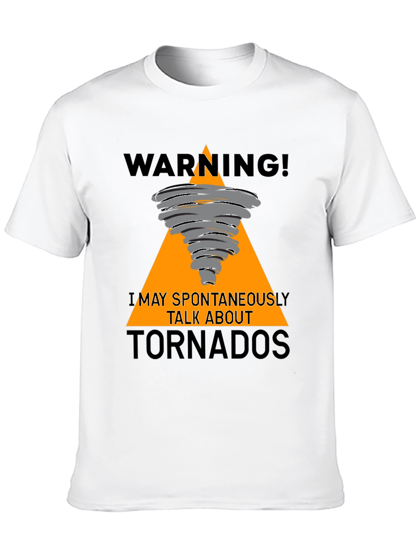Warning I May Spontaneously Talk About Tornadoes T-Shirt