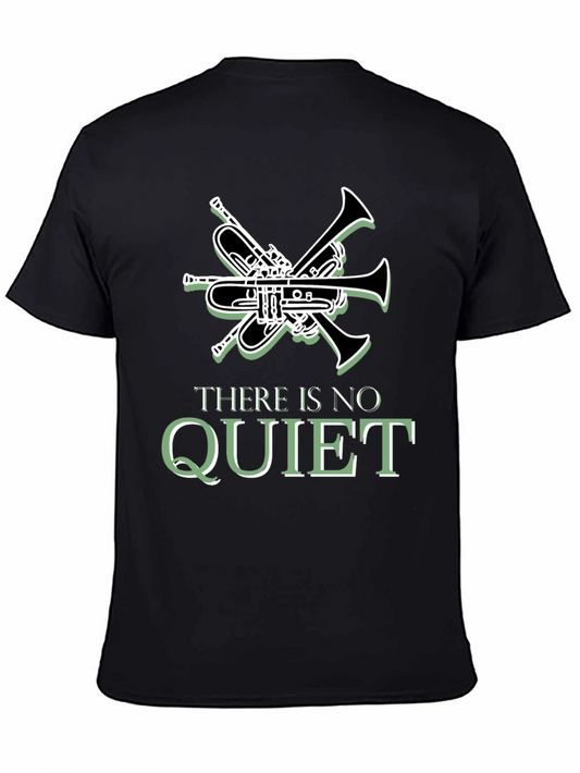 There is No Quiet Band T-Shirt - Music Lover Tee