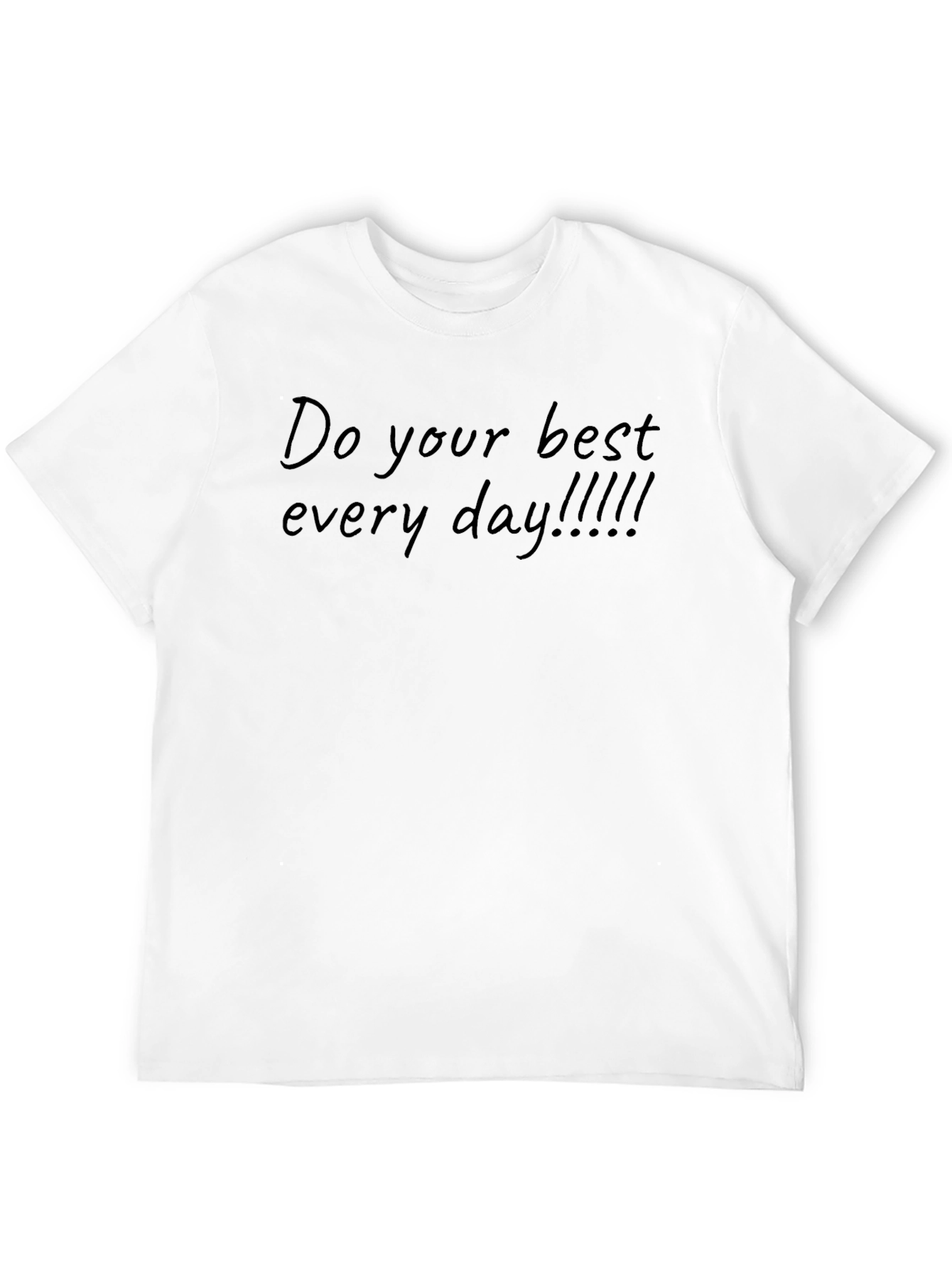 Motivational Black T-Shirt - Do Your Best Everyday