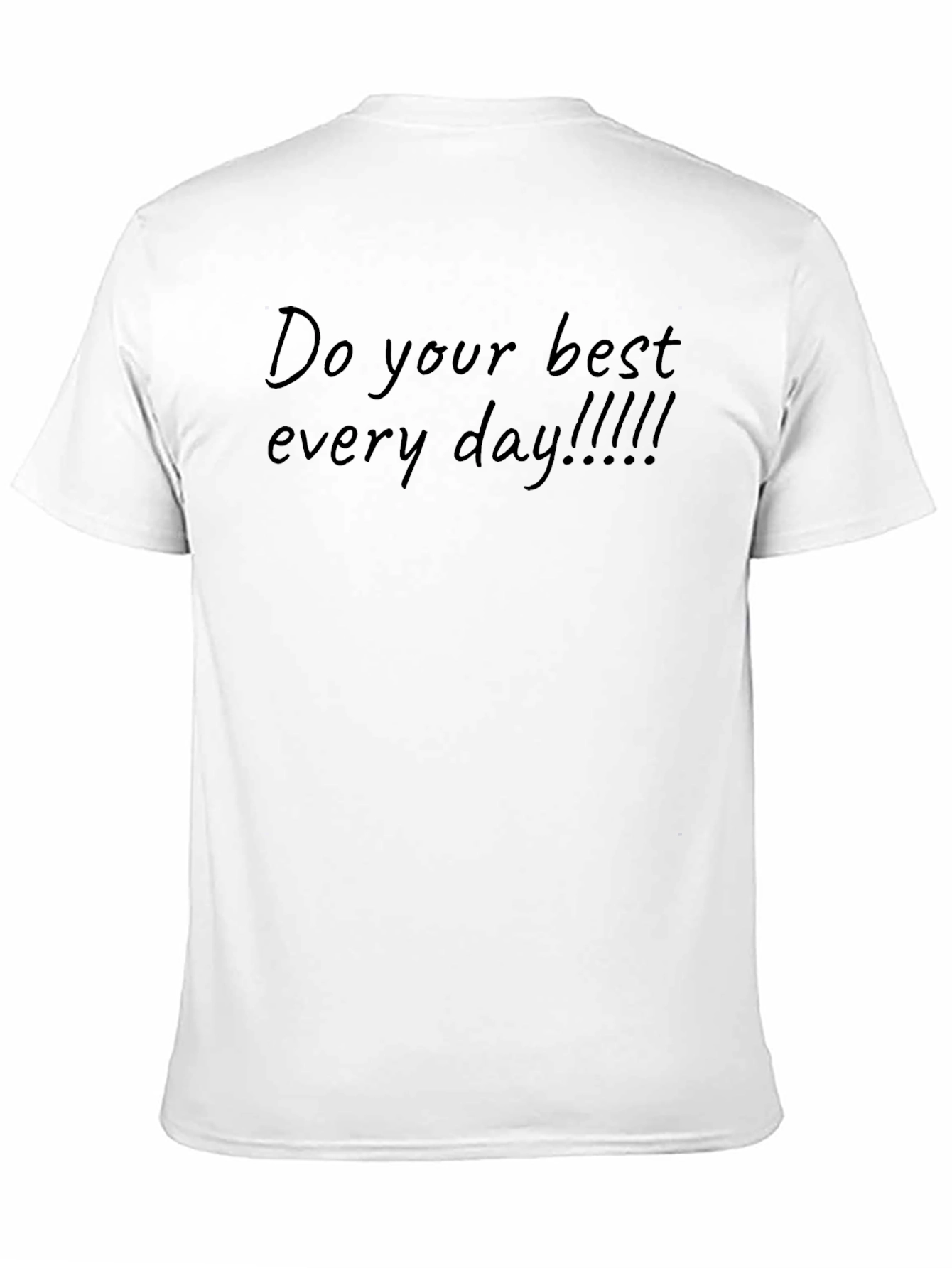 Motivational Black T-Shirt - Do Your Best Everyday