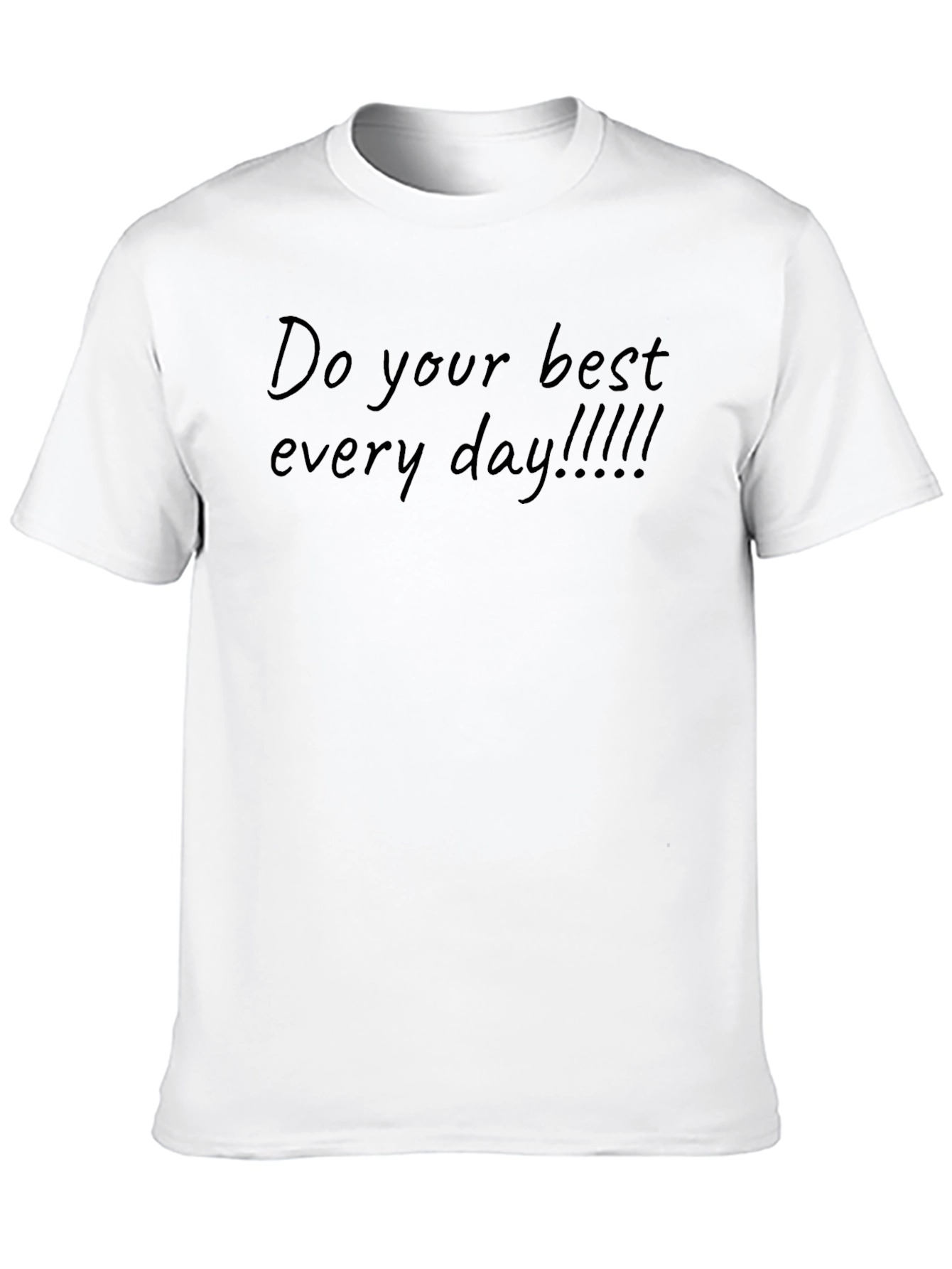 Motivational Black T-Shirt - Do Your Best Everyday