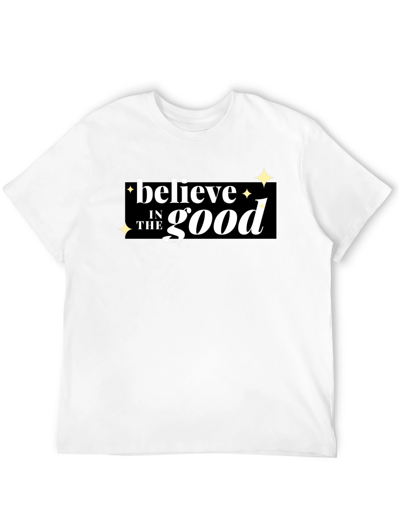 Believe in the Good Graphic T-Shirt