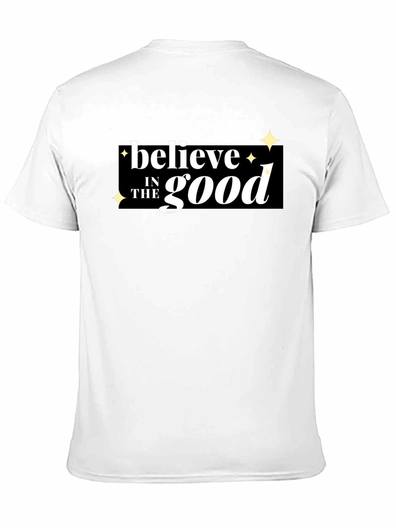 Believe in the Good Graphic T-Shirt