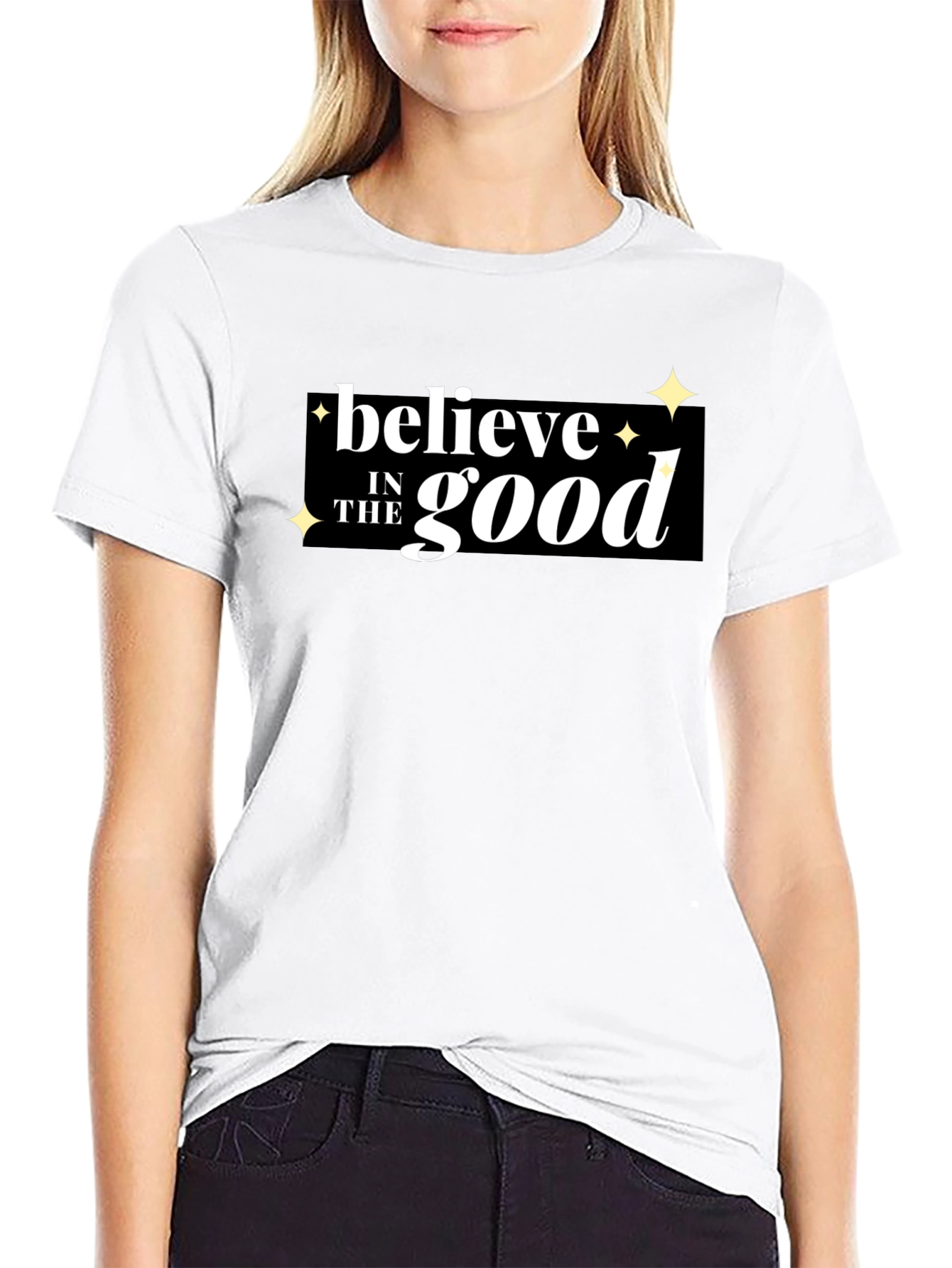 Believe in the Good Graphic T-Shirt