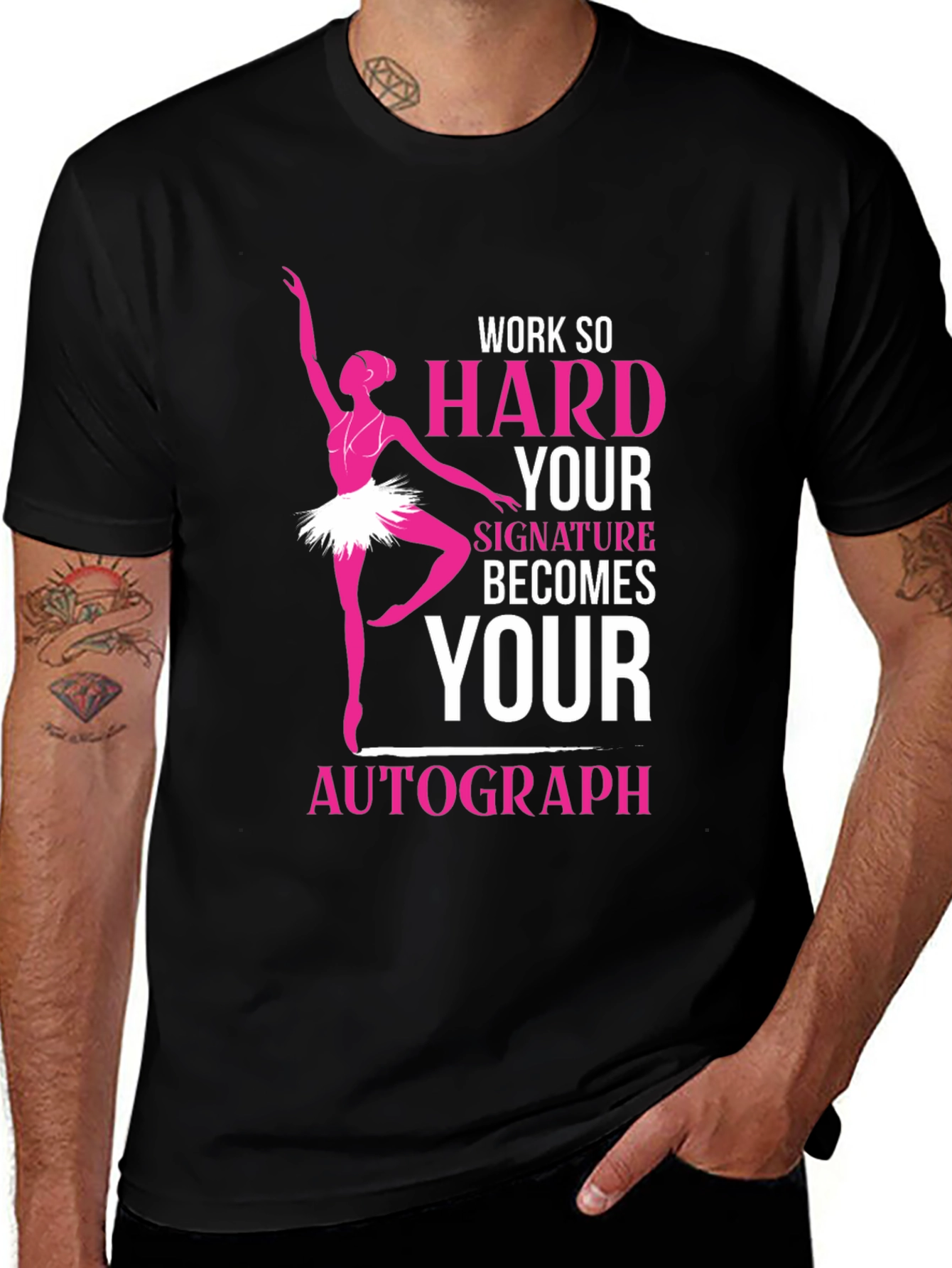 Ballerina Dance T-Shirt - Work Hard Signature Autograph