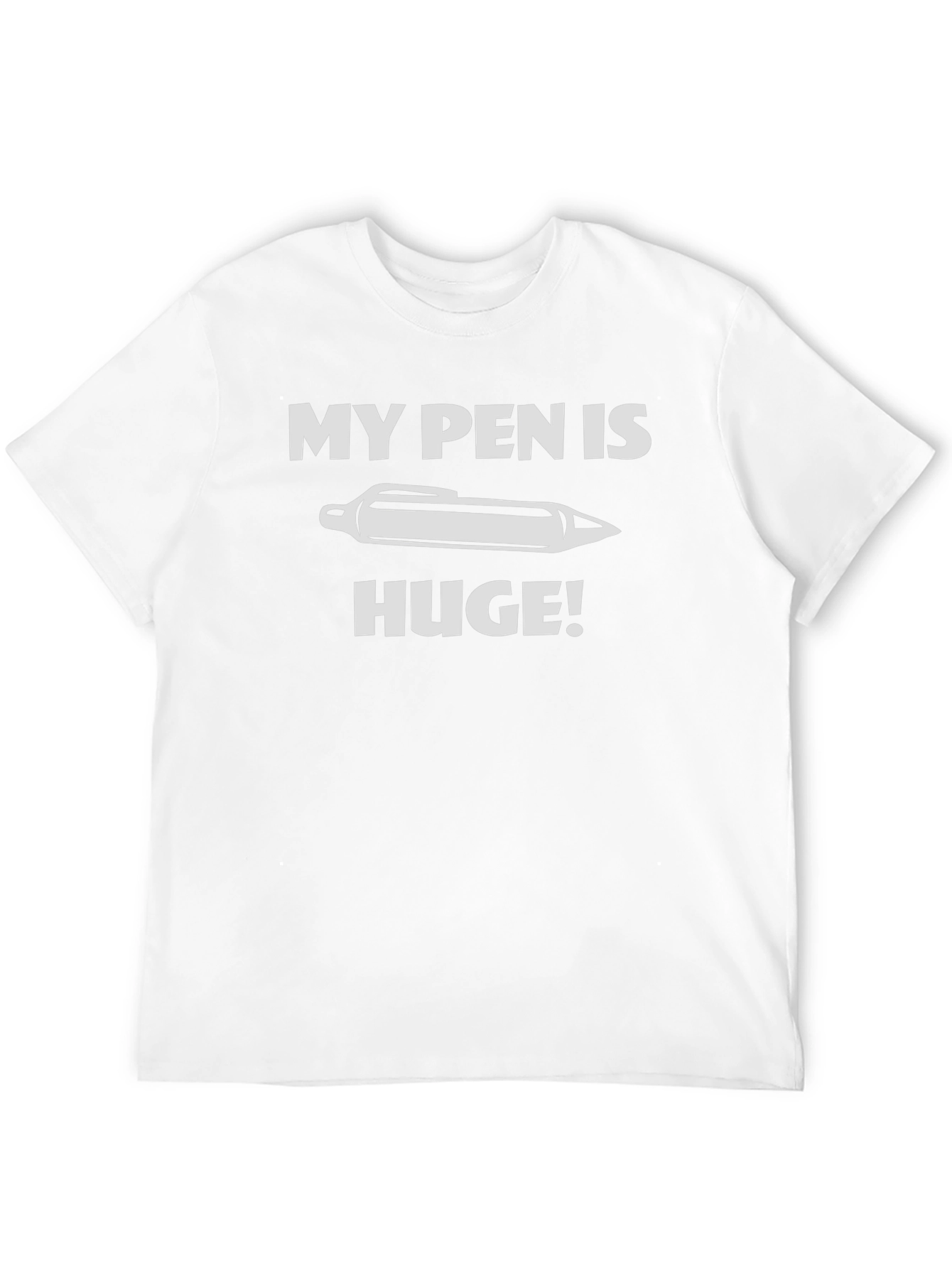 My Pen Is Huge! Graphic Tee