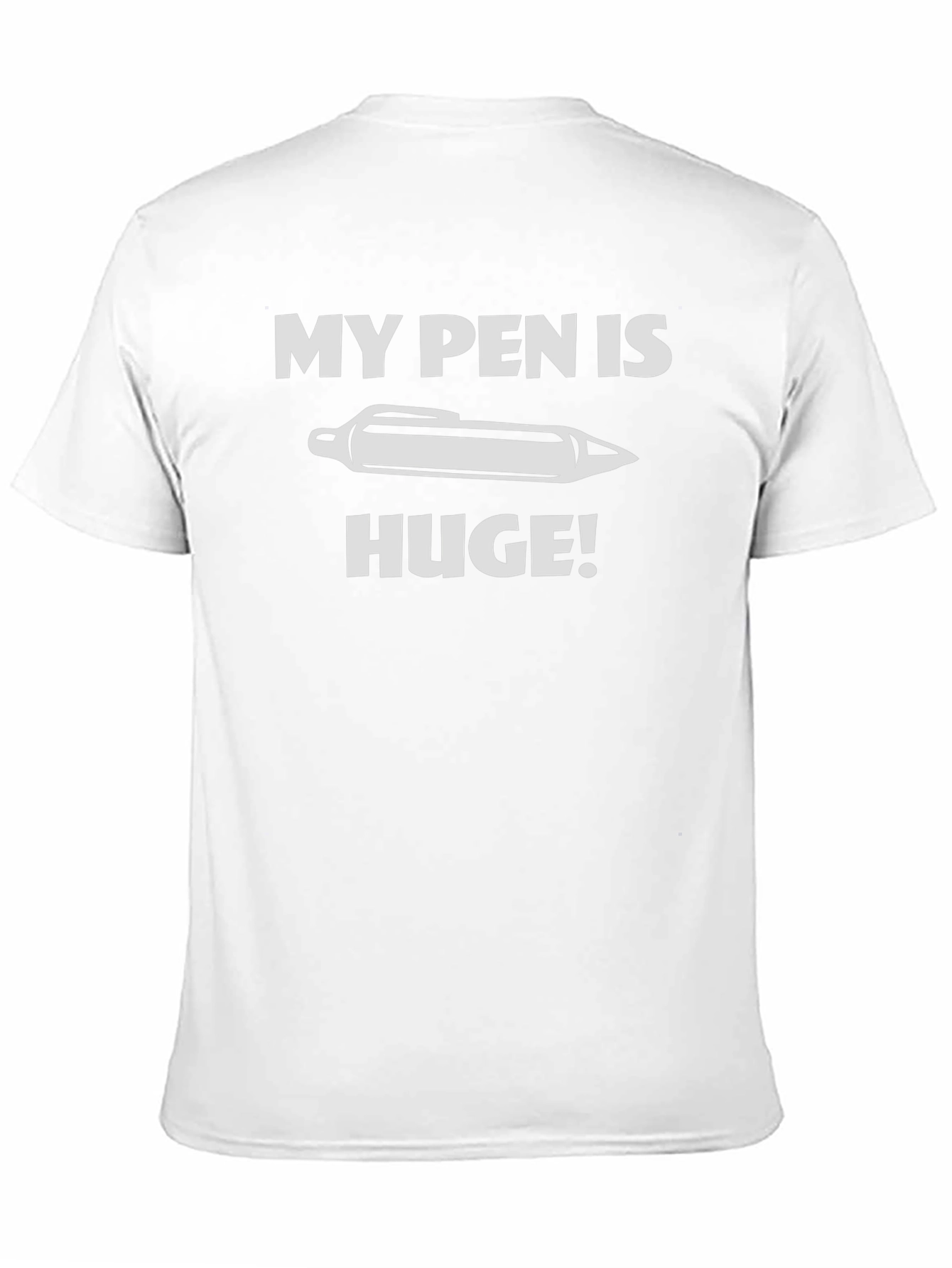 My Pen Is Huge! Graphic Tee
