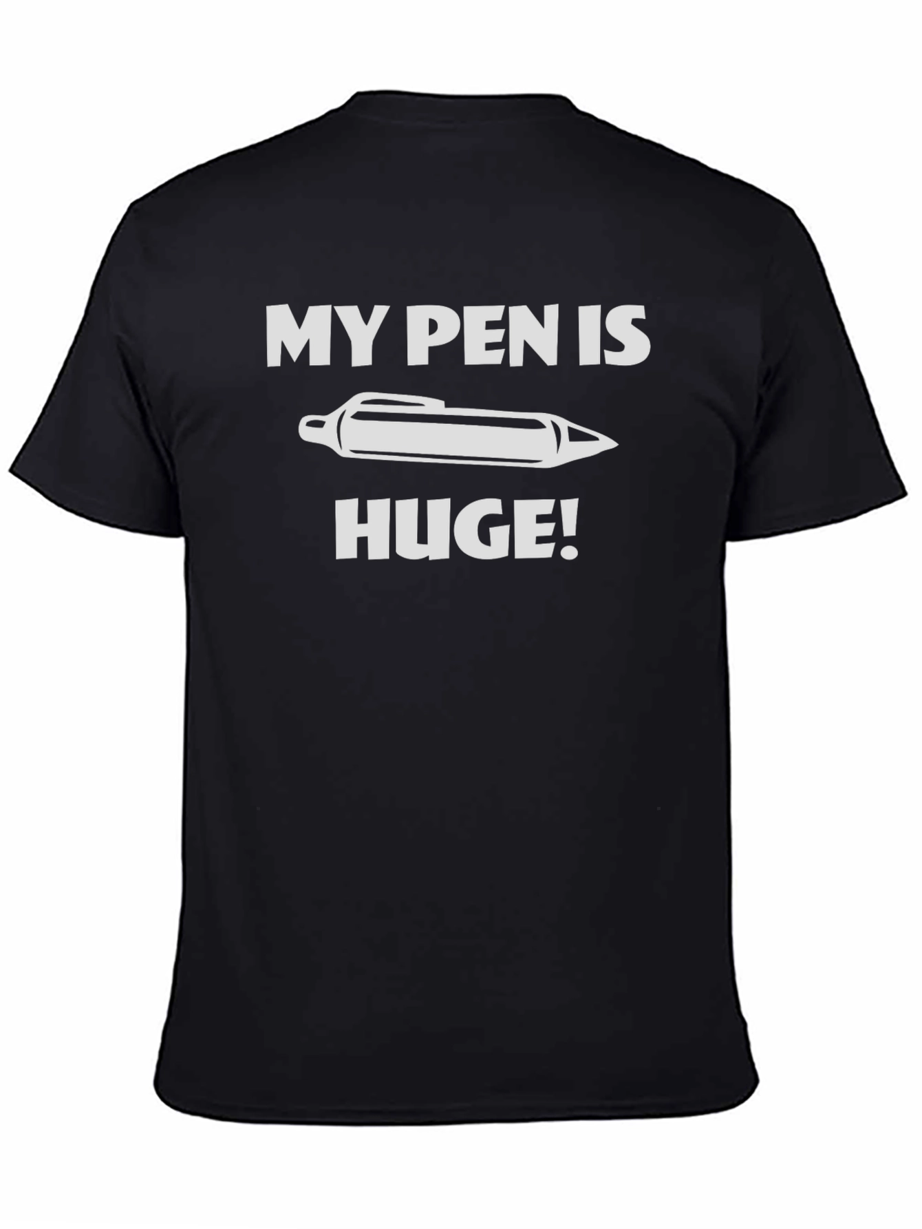 My Pen Is Huge! Graphic Tee