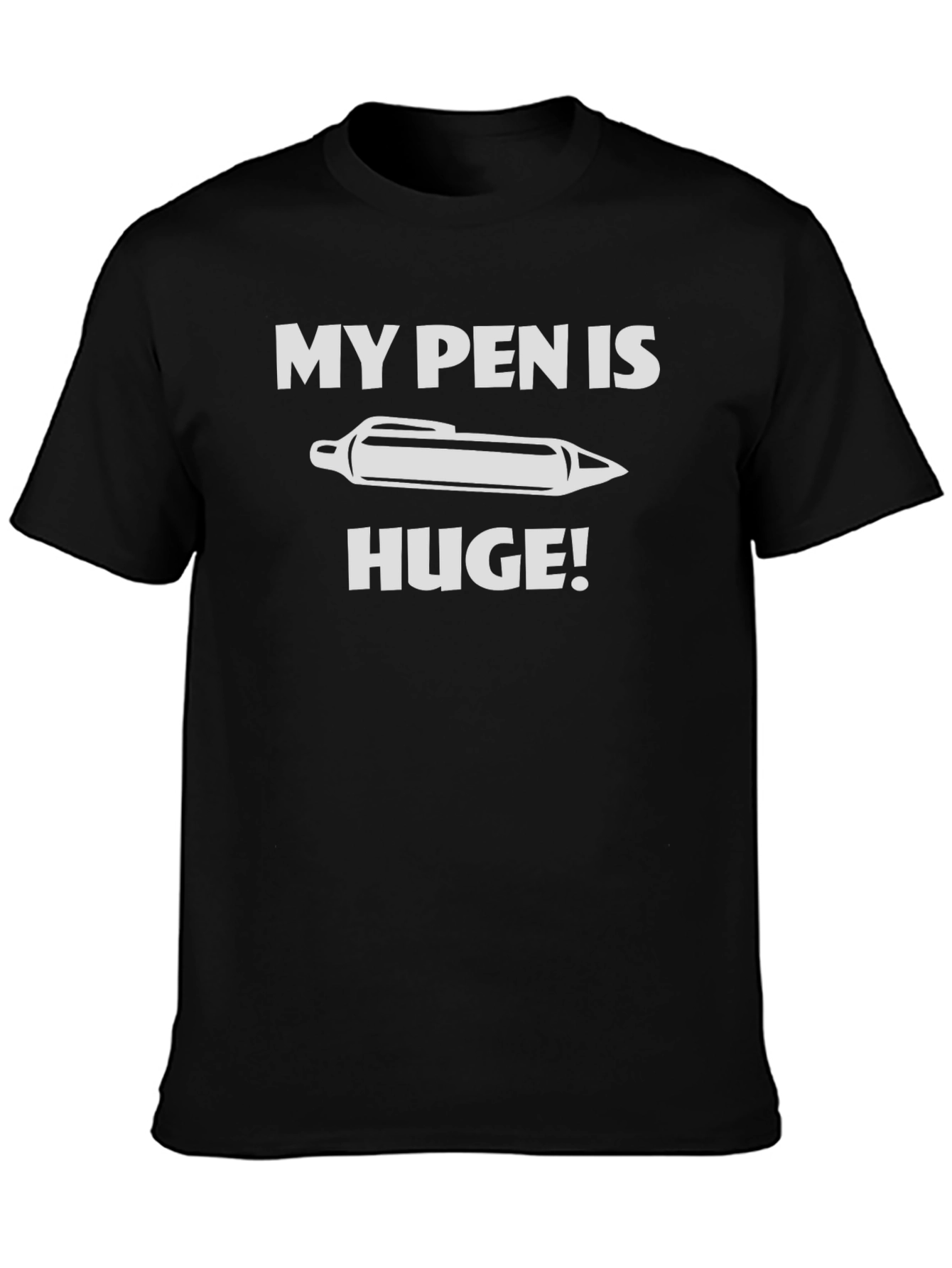 My Pen Is Huge! Graphic Tee