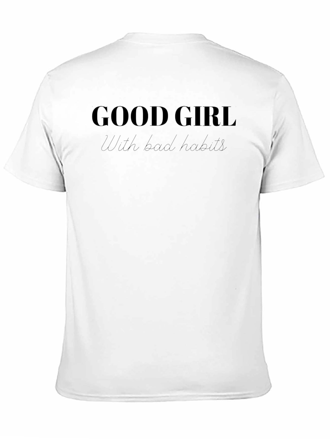 Good Girl With Bad Habits Black T-Shirt