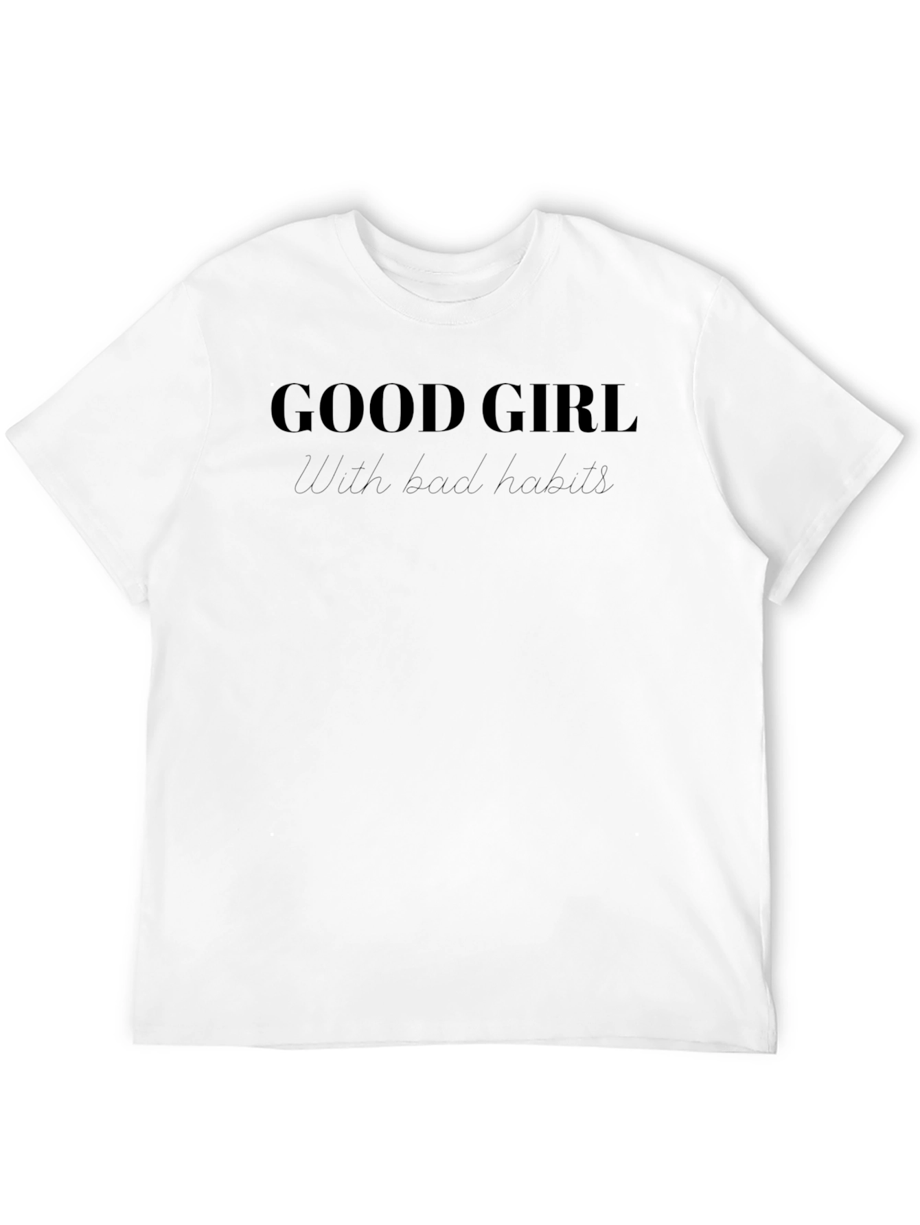 Good Girl With Bad Habits Black T-Shirt