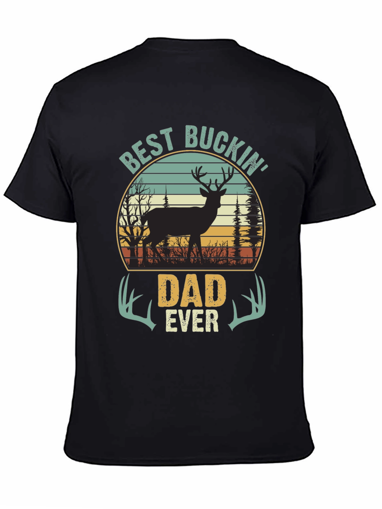 Best Buckin Dad Ever T-Shirt - Hunting Apparel
