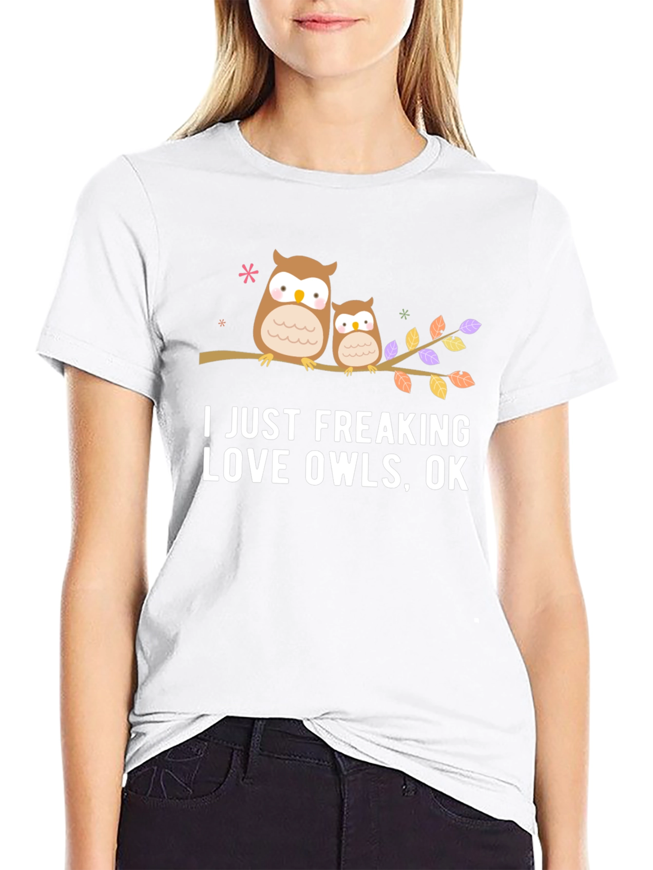 I Just Freaking Love Owls T-Shirt