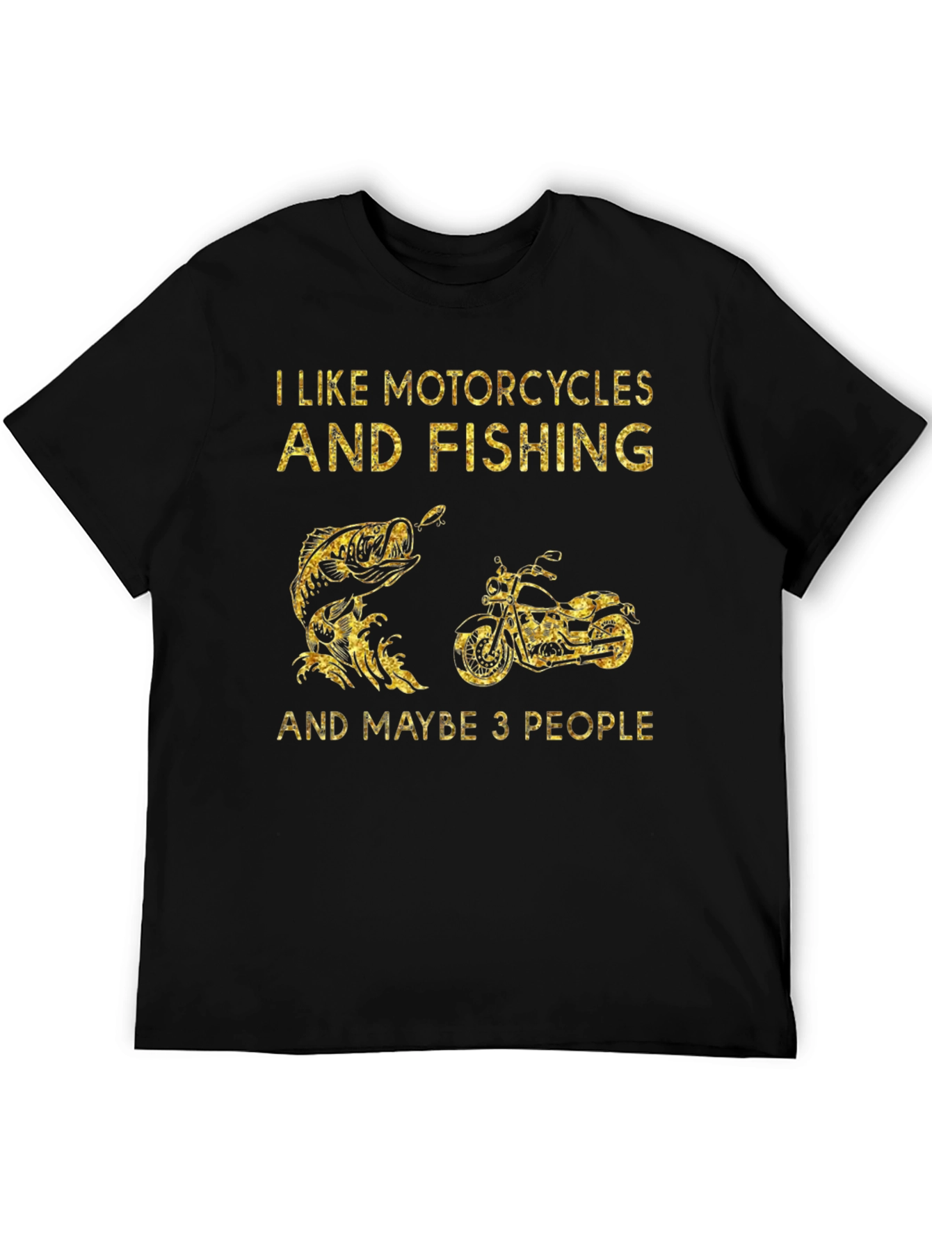 Motorcycle & Fishing Tee: I Like 3 People