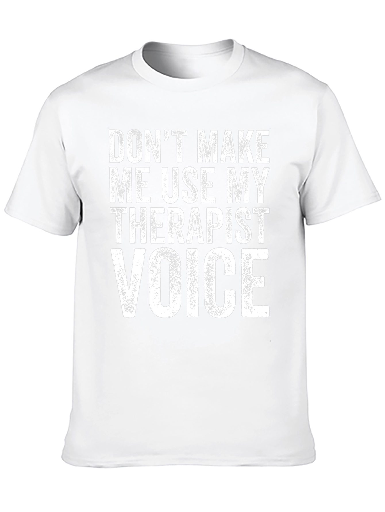 Therapist Voice Graphic T-Shirt - Funny Novelty Tee