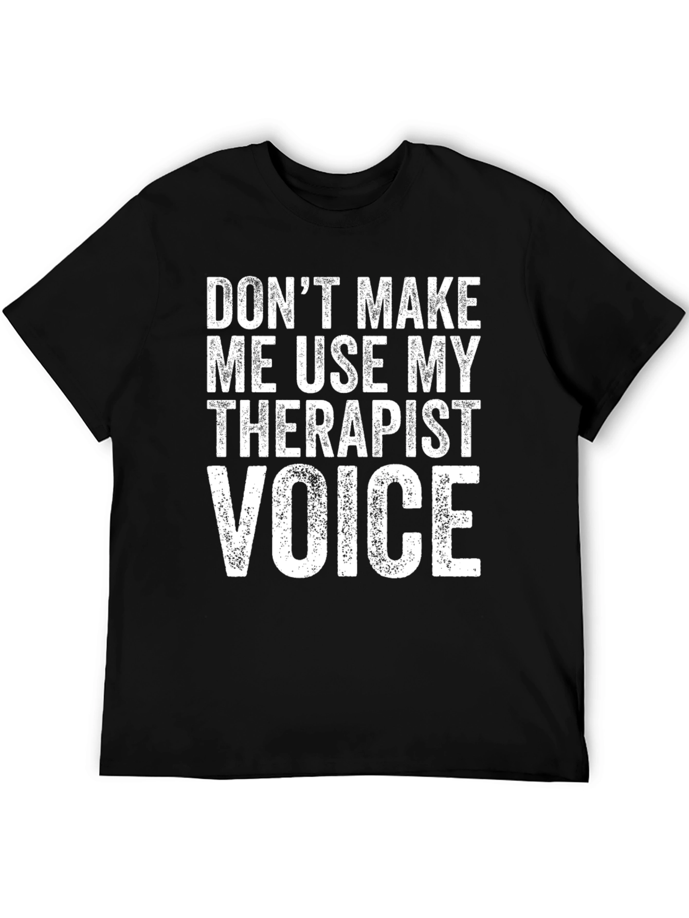 Therapist Voice Graphic T-Shirt - Funny Novelty Tee