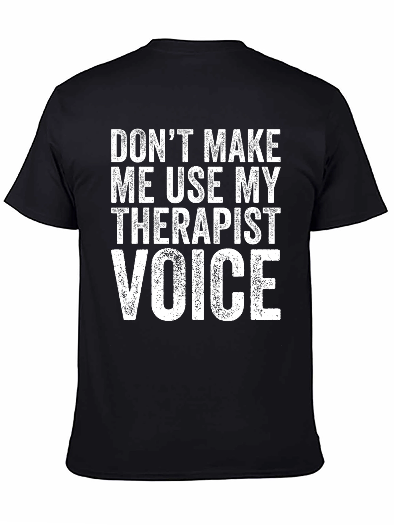 Therapist Voice Graphic T-Shirt - Funny Novelty Tee