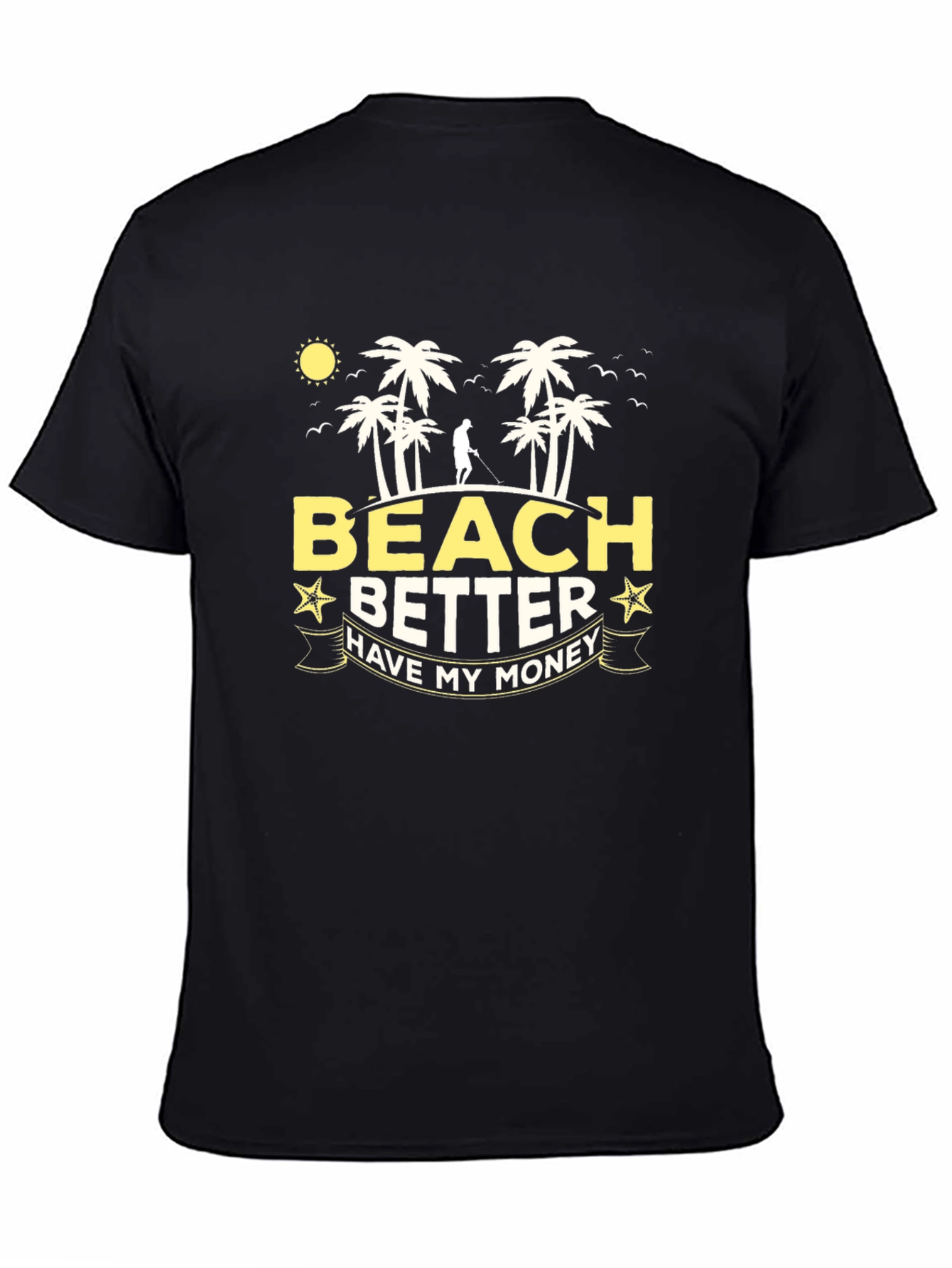 Beach Better Have My Money Graphic T-Shirt