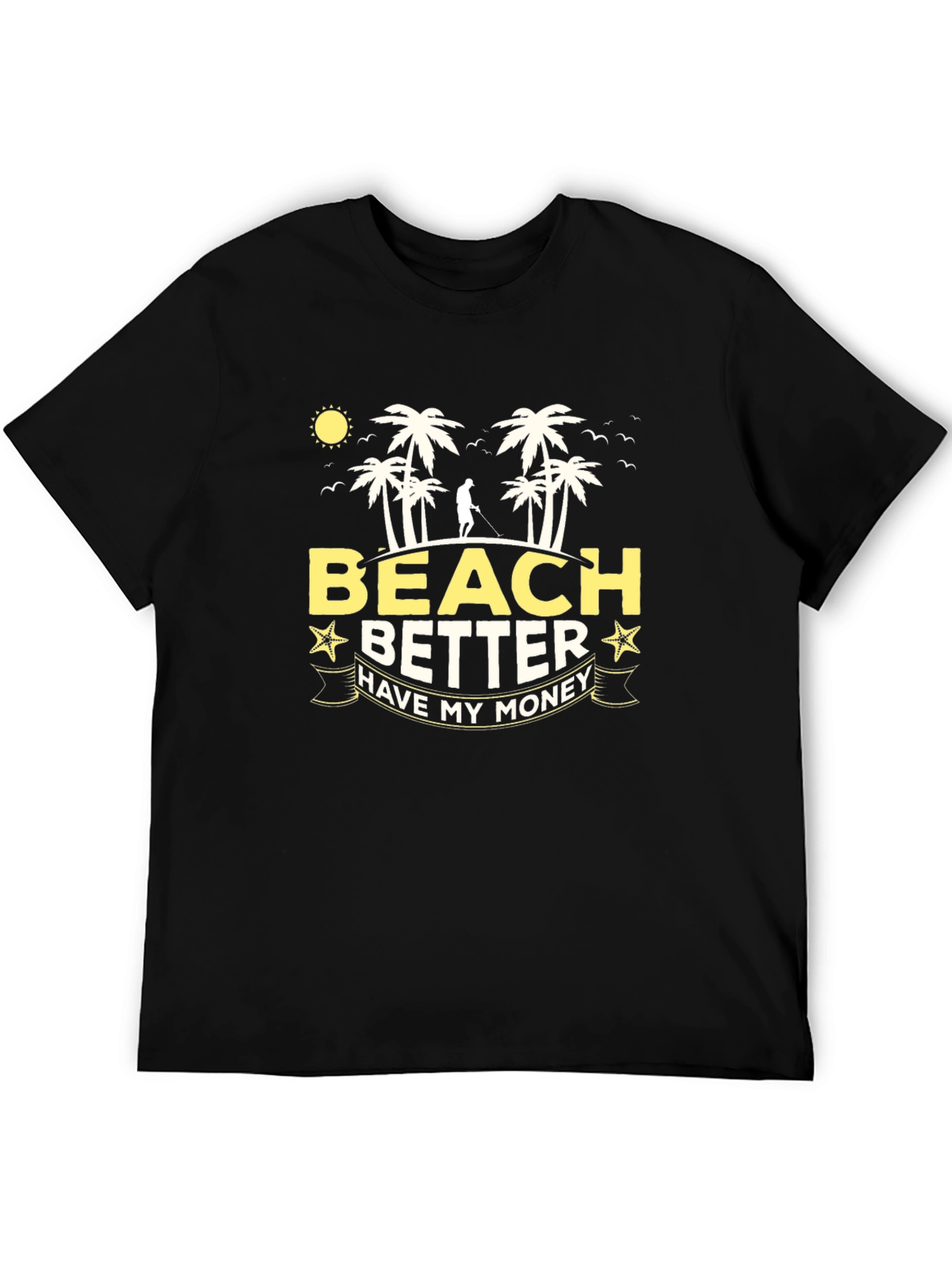 Beach Better Have My Money Graphic T-Shirt