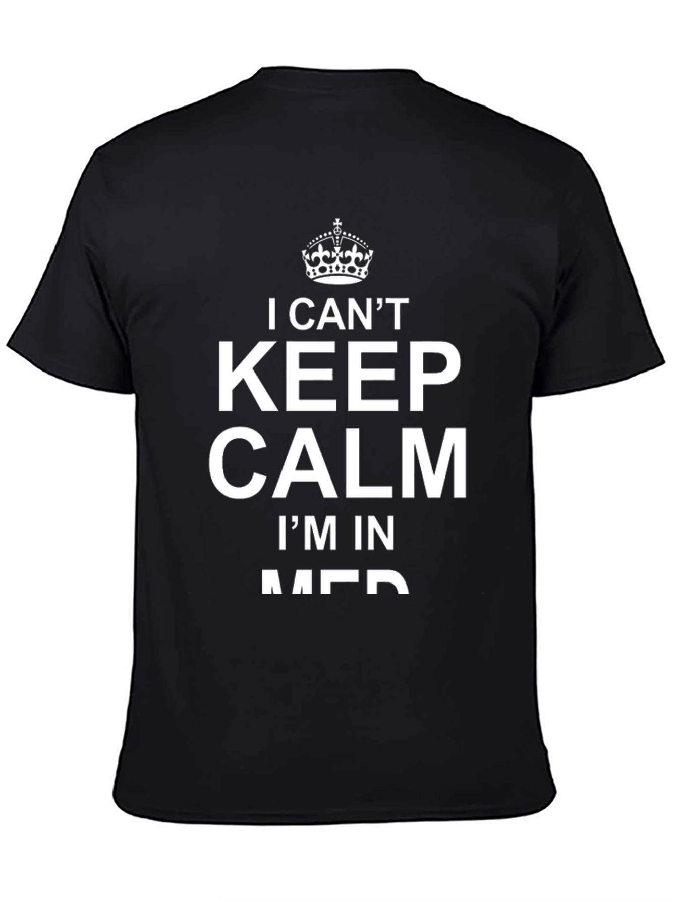 I Cant Keep Calm T-Shirt Funny Mens Tee