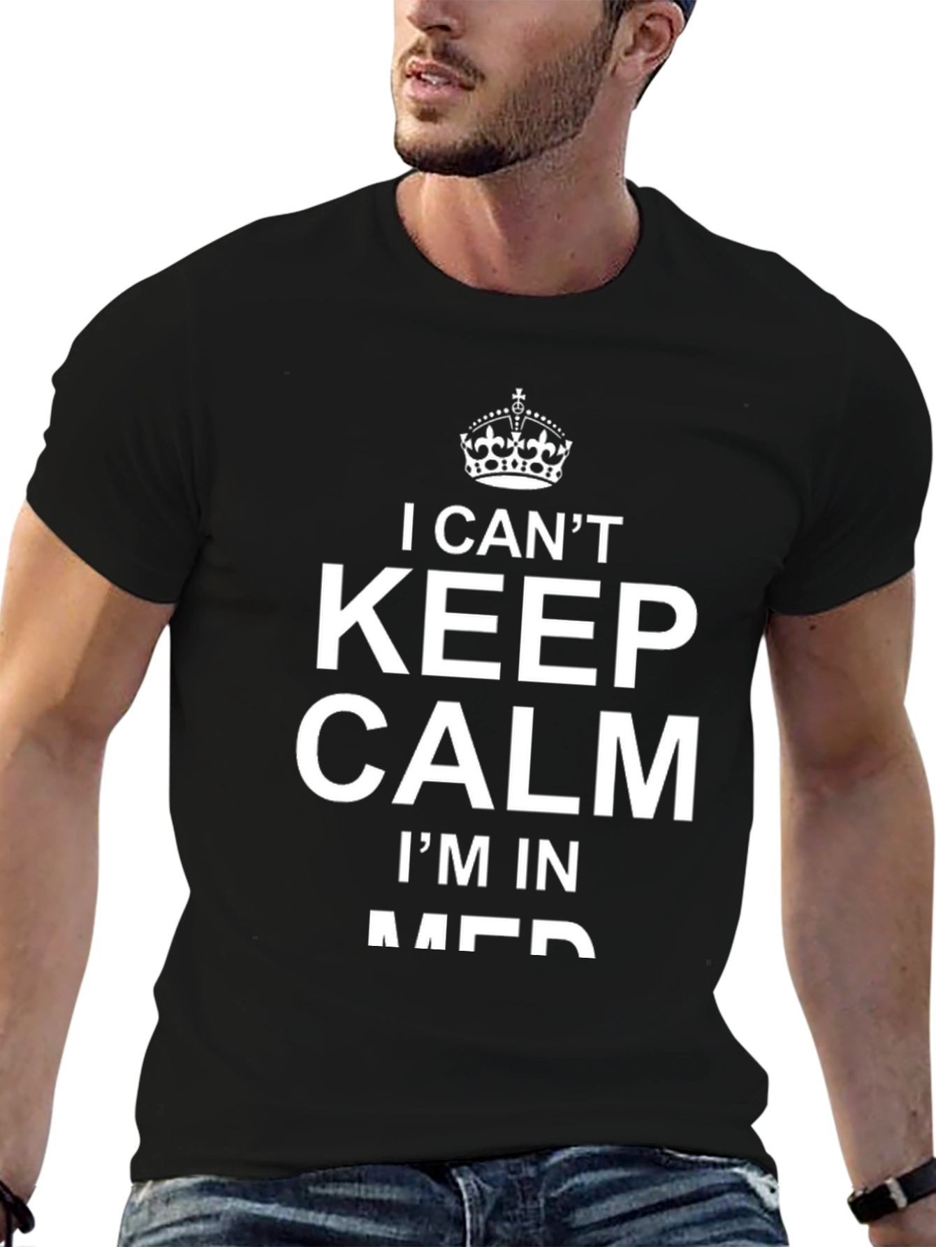 I Cant Keep Calm T-Shirt Funny Mens Tee