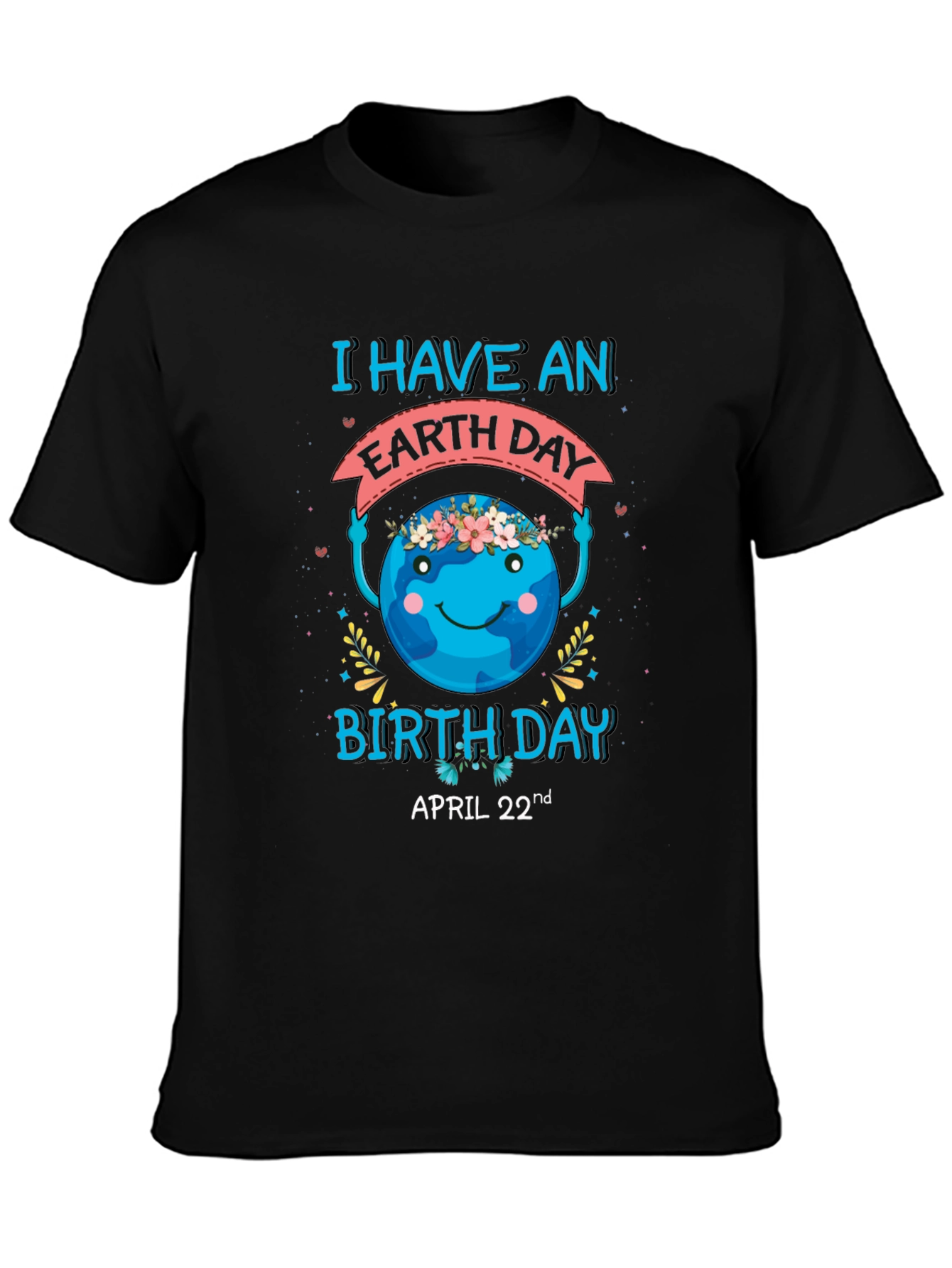 Earth Day Birthday T-Shirt - April 22nd