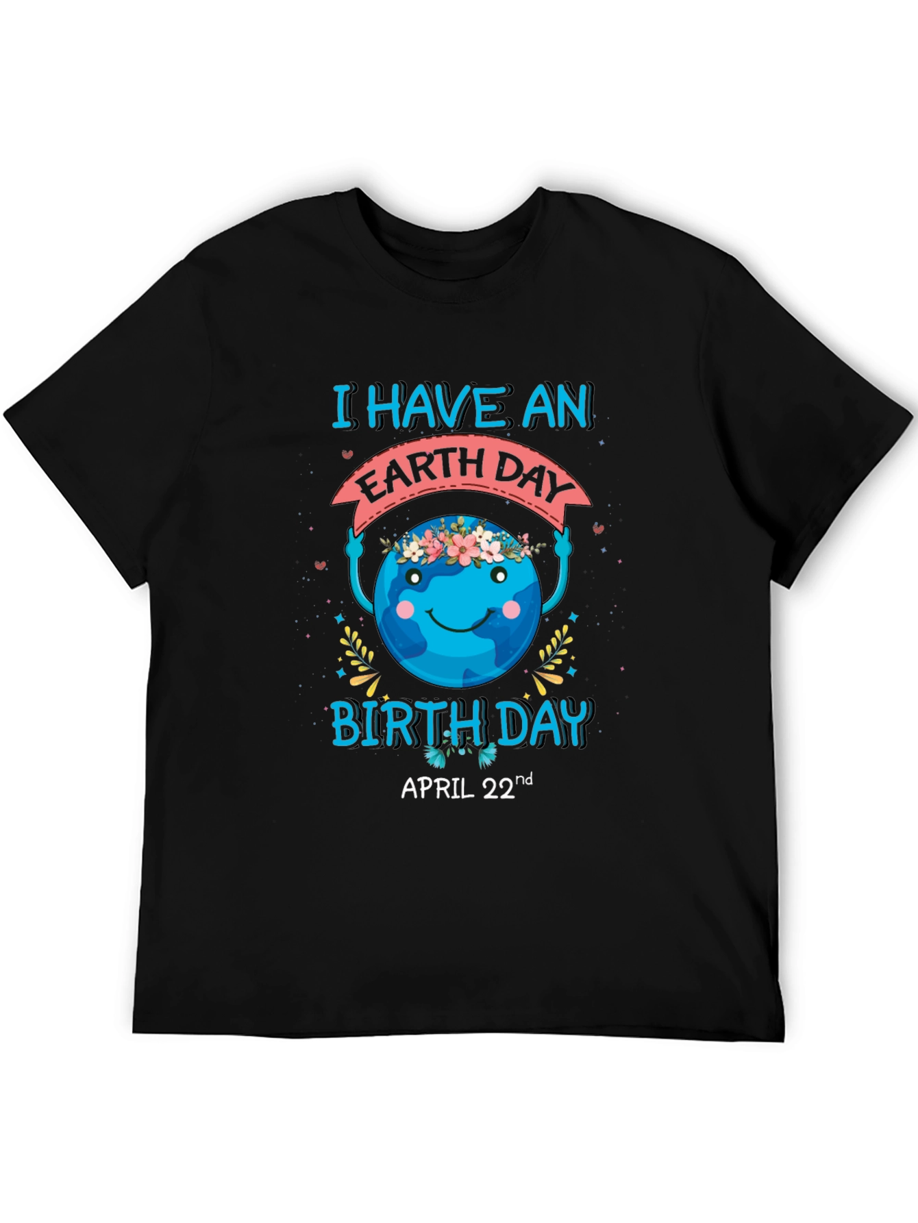 Earth Day Birthday T-Shirt - April 22nd