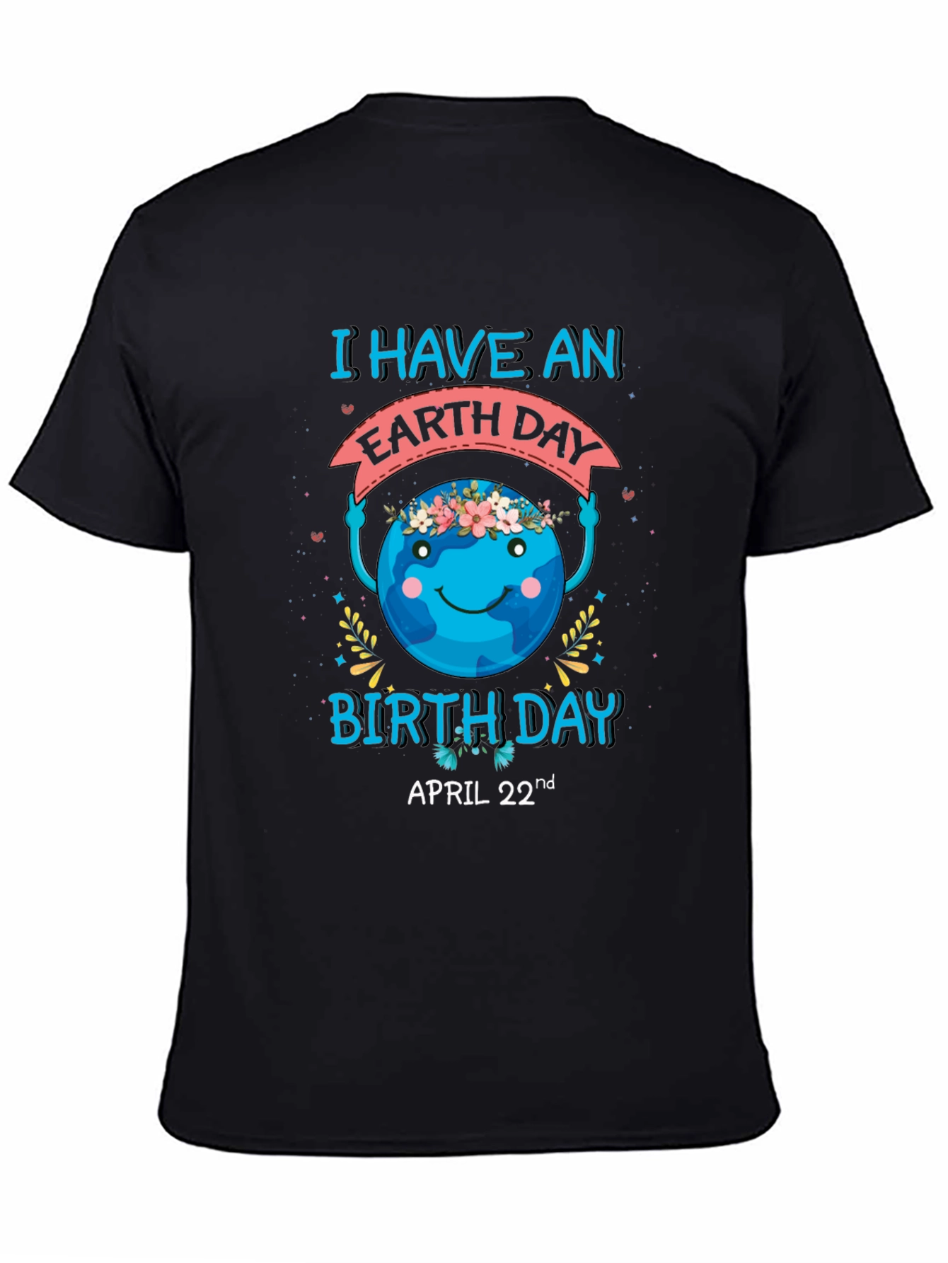 Earth Day Birthday T-Shirt - April 22nd