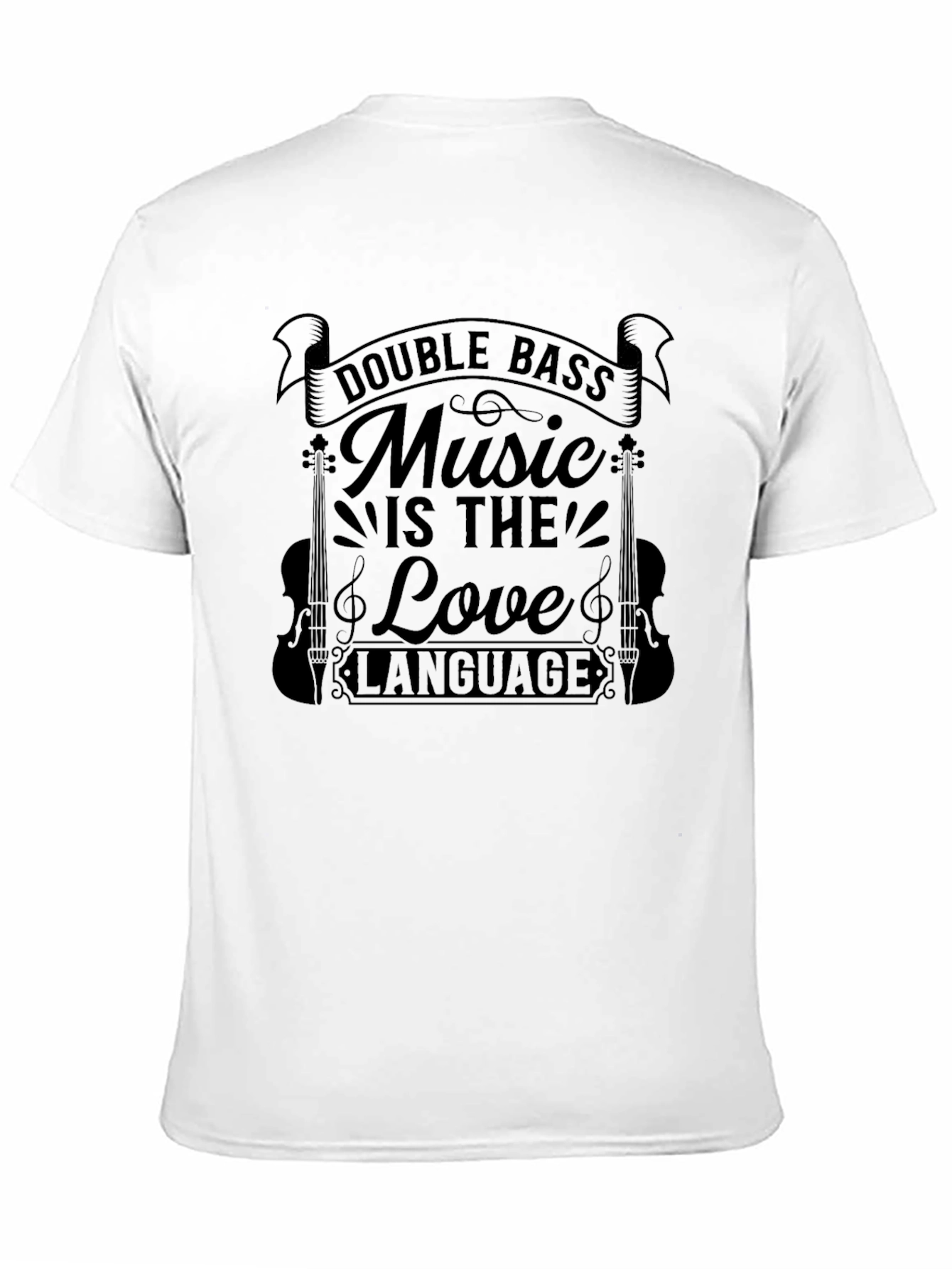 Double Bass Music is the Love Language Black T-Shirt
